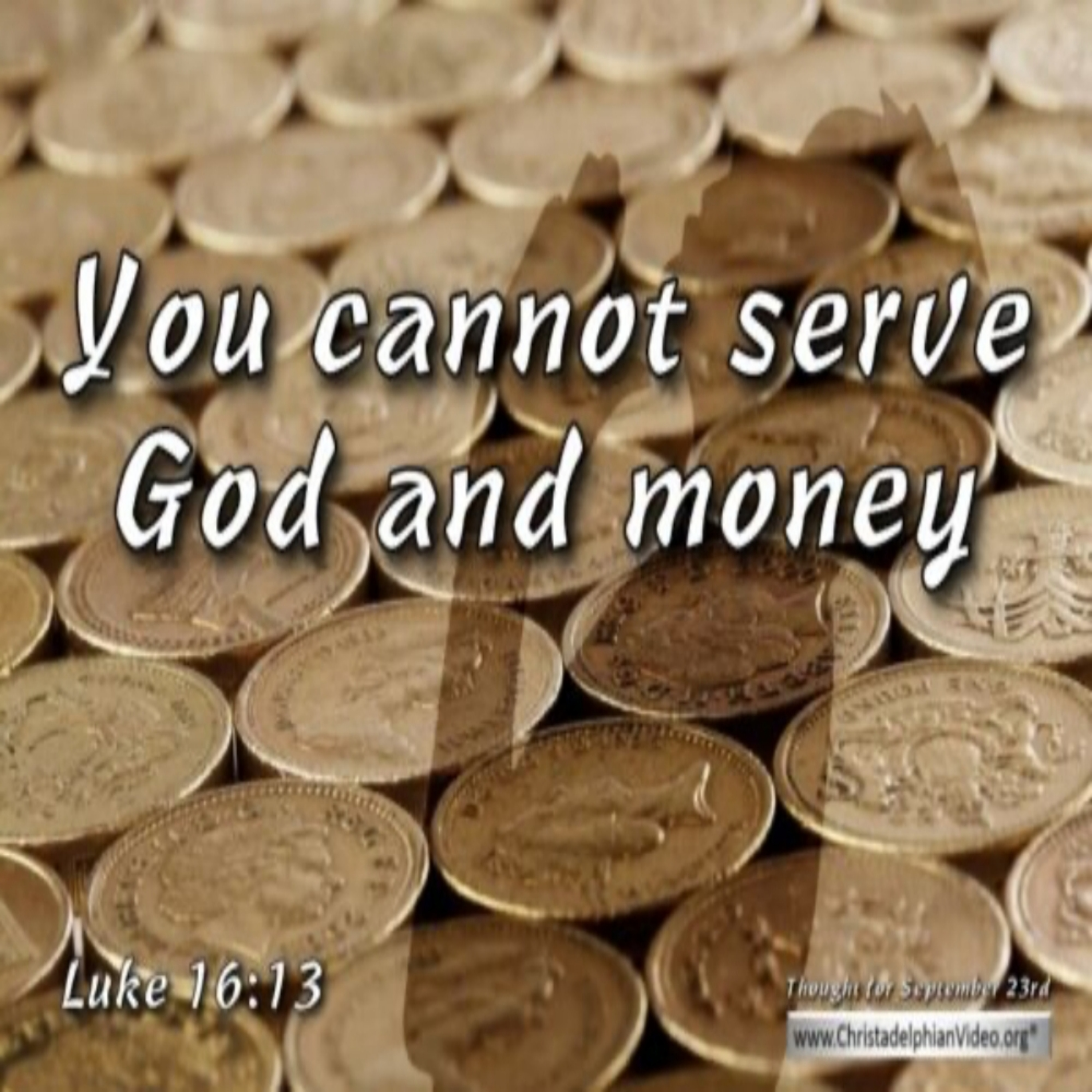 Daily Readings & Thought for September 23rd. “YOU CANNOT SERVE GOD AND …”     episode artwork