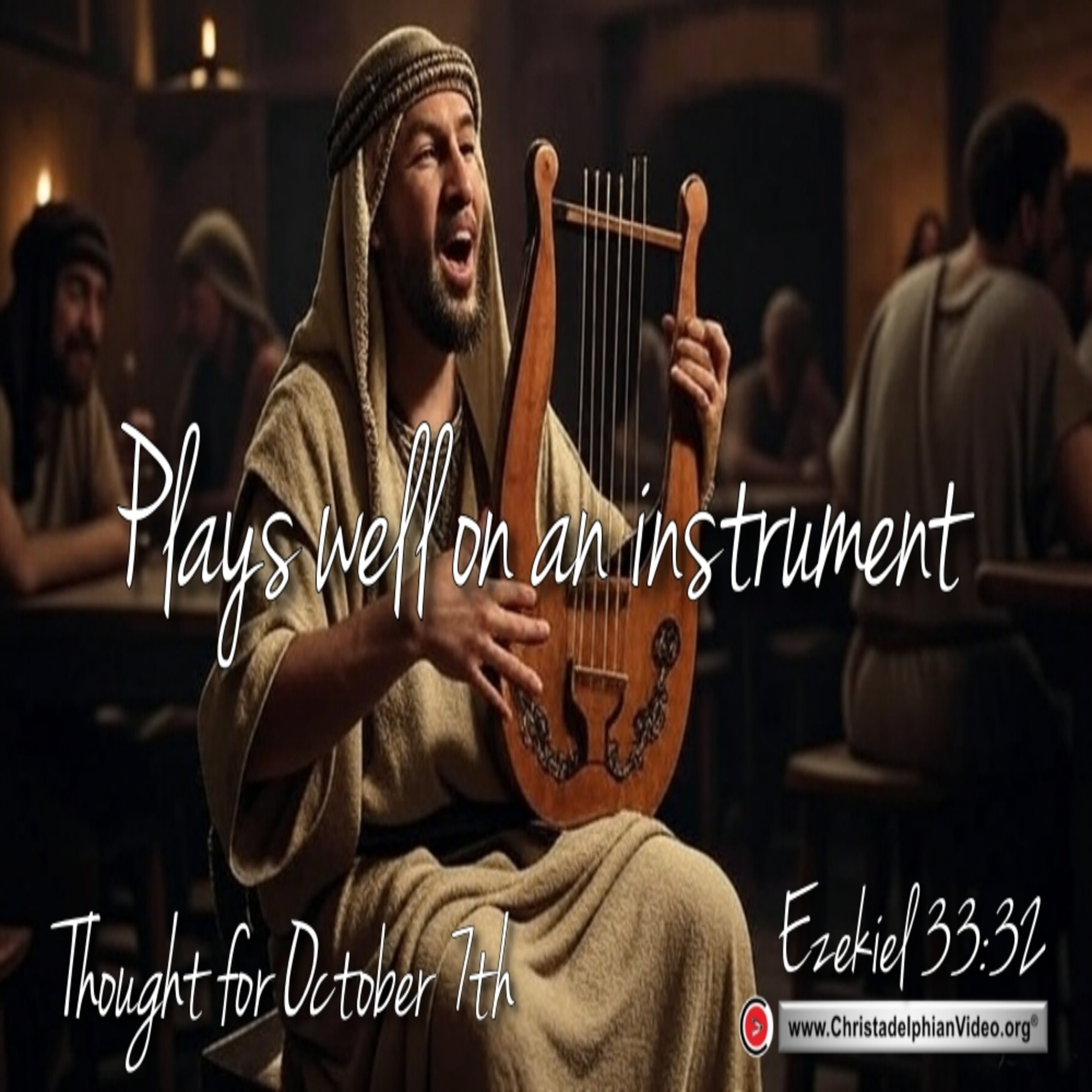 Daily Readings and Thought for October 7th. “ … PLAYS WELL ON AN INSTRUMENT” episode artwork