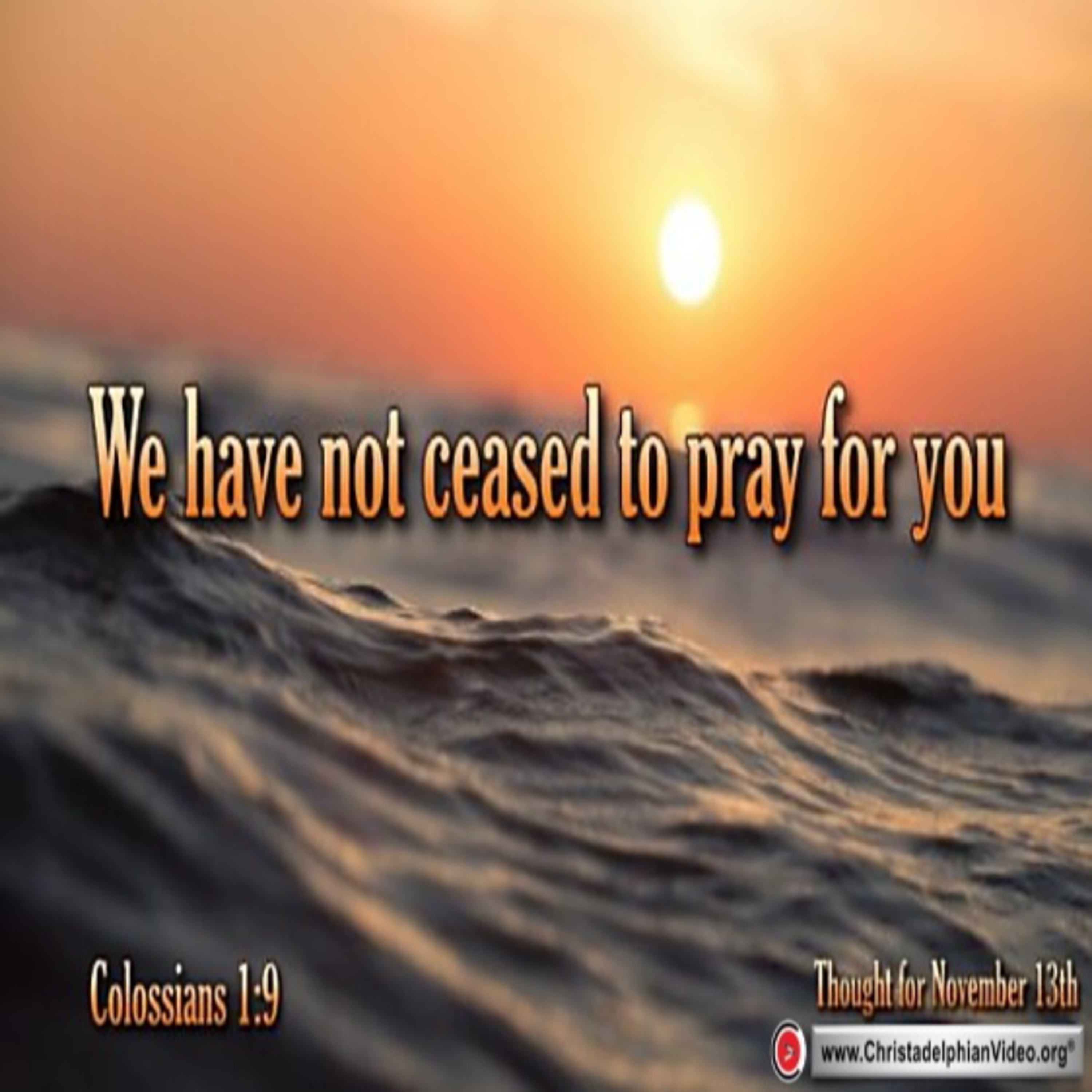  “WE HAVE NOT CEASED TO PRAY FOR YOU, ASKING THAT …” episode artwork