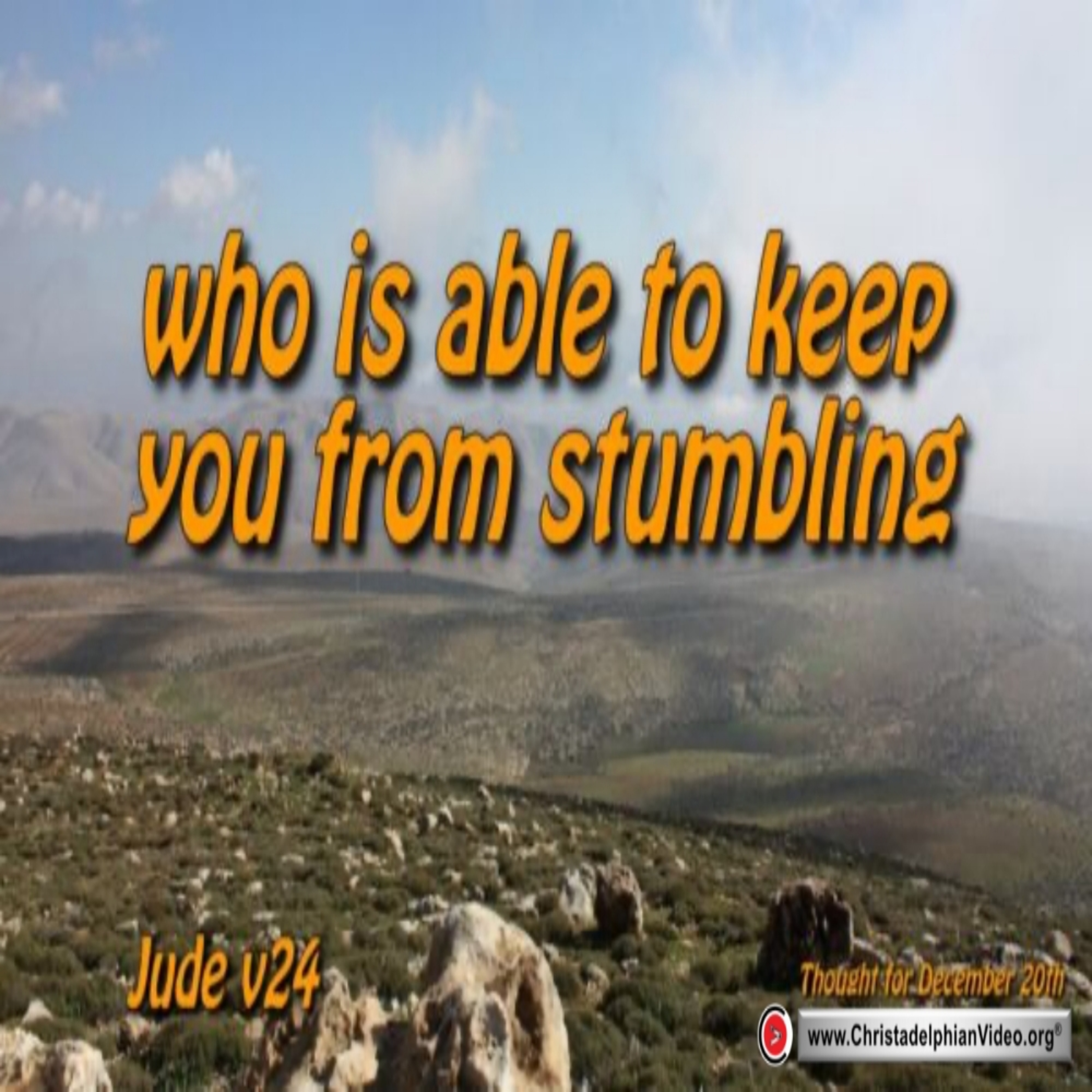 Thought for December 20th. “WHO IS ABLE TO KEEP YOU FROM STUMBLING” episode artwork