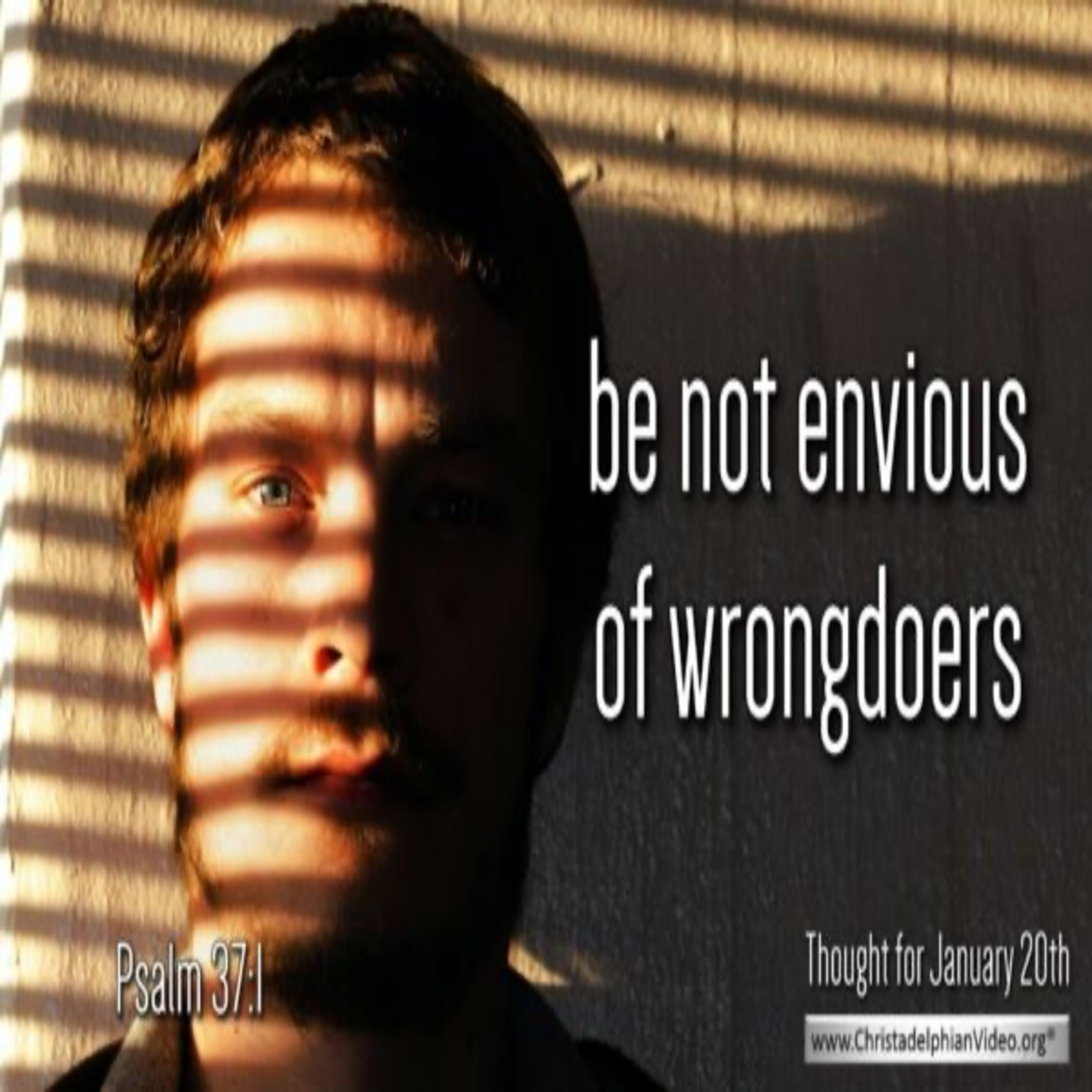 Thought for January 20th. “BE NOT ENVIOUS OF …”  episode artwork
