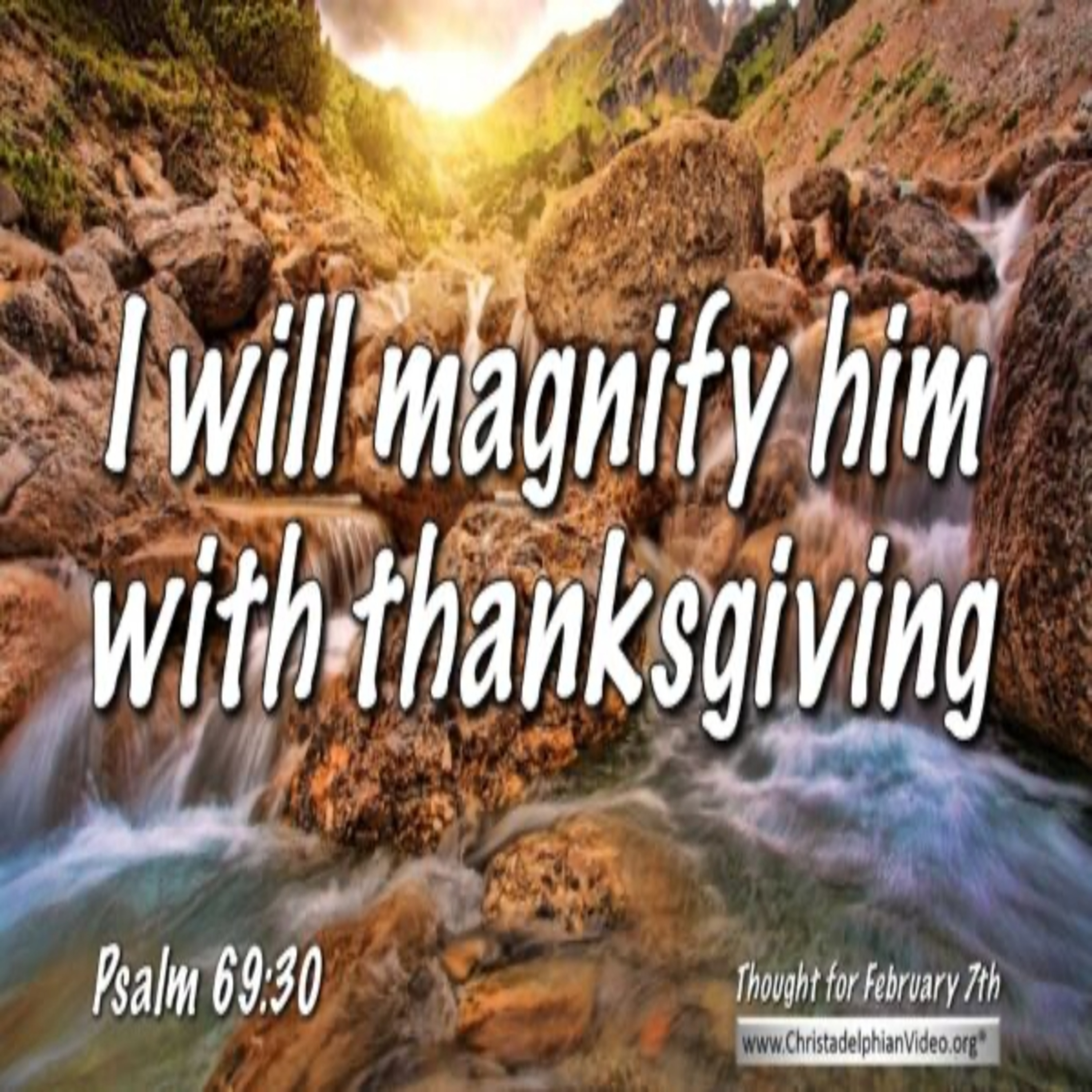 Thought for February 7th. “I WILL MAGNIFY …” episode artwork
