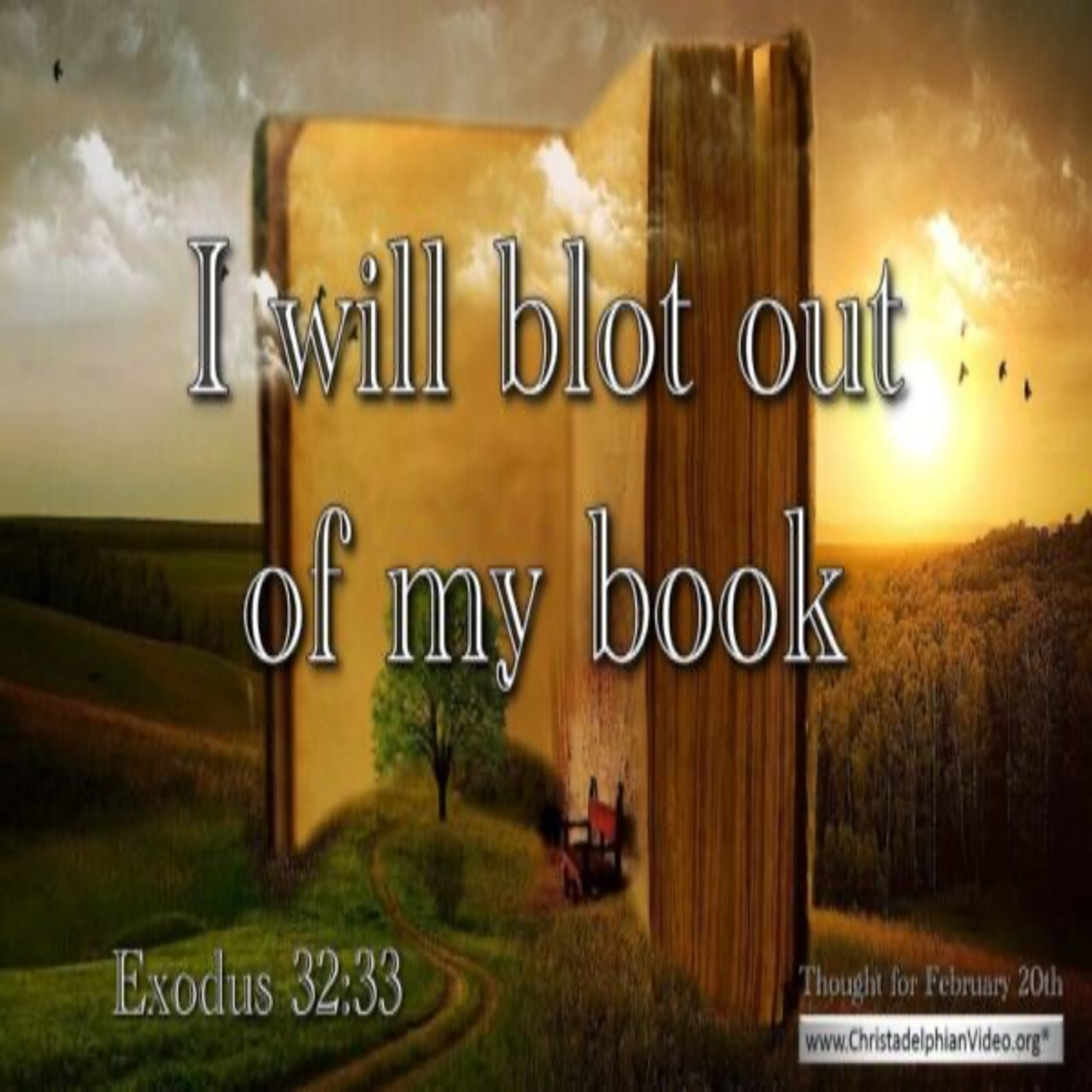 Thought for February 20th. “… I WILL BLOT OUT OF MY BOOK” episode artwork