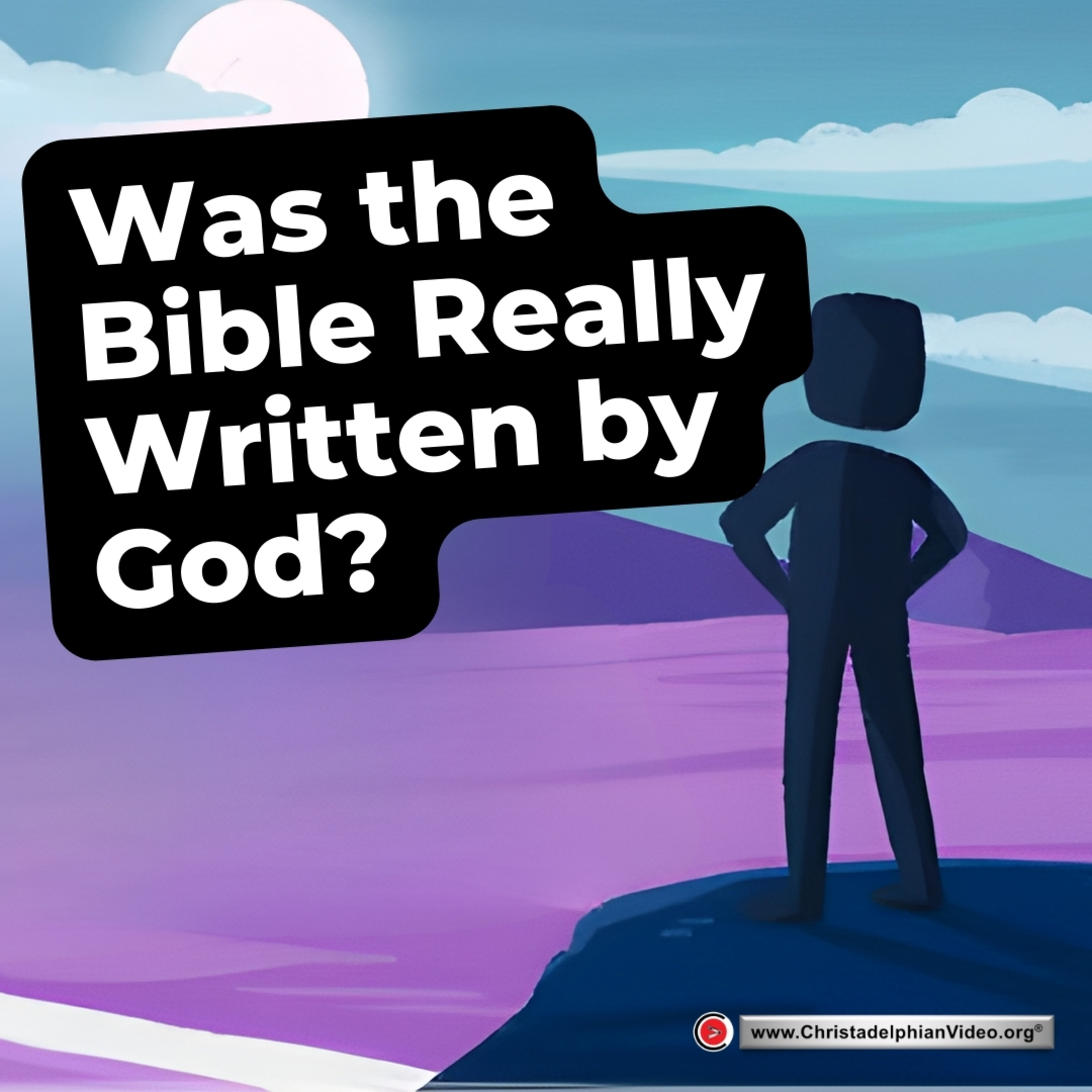 Why you should read the Bible #6 Was the Bible really written by God episode artwork