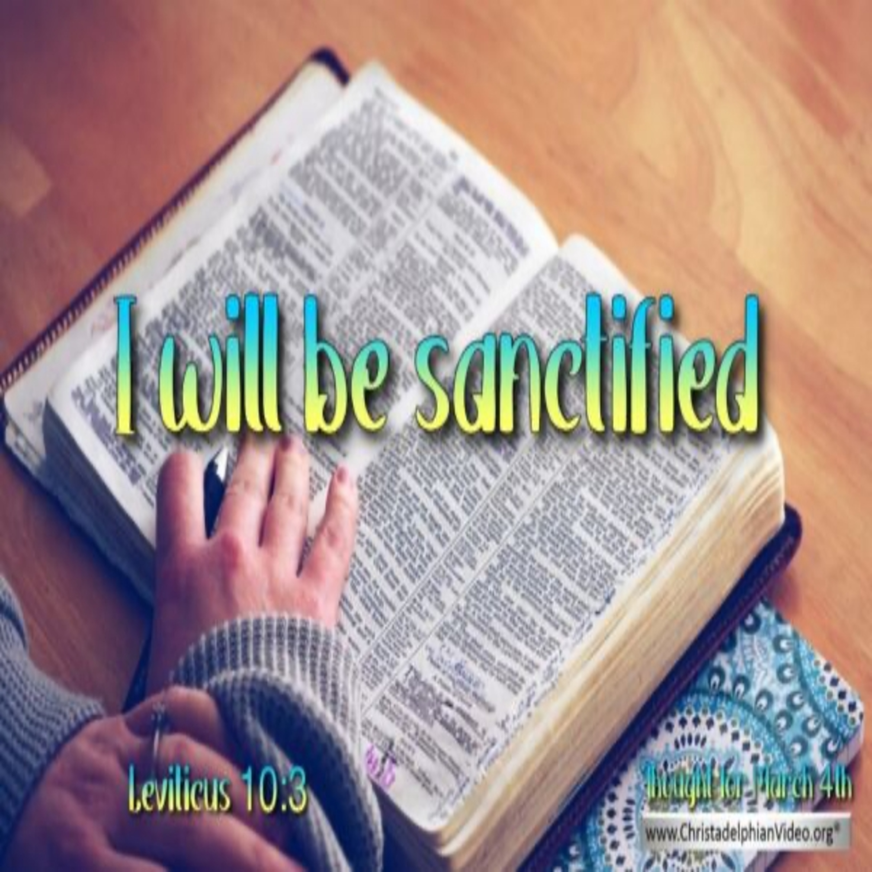 Thought for March 4th. “I WILL BE SANCTIFIED.”  episode artwork