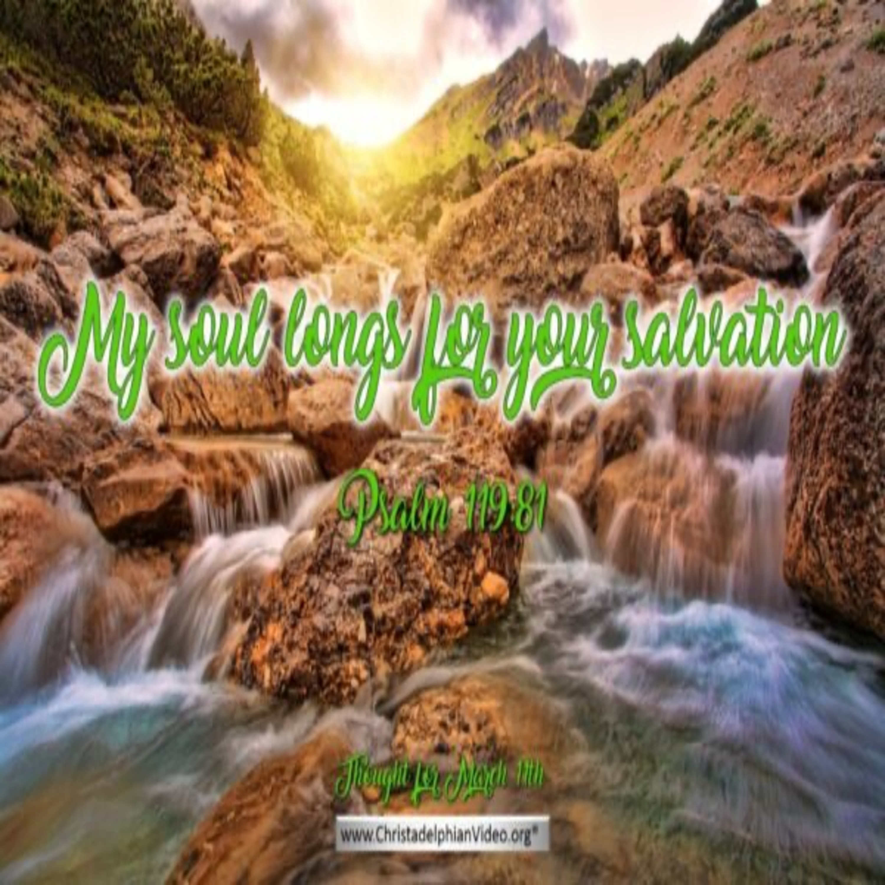 Thought for March 11th. “MY SOUL LONGS FOR … “ episode artwork