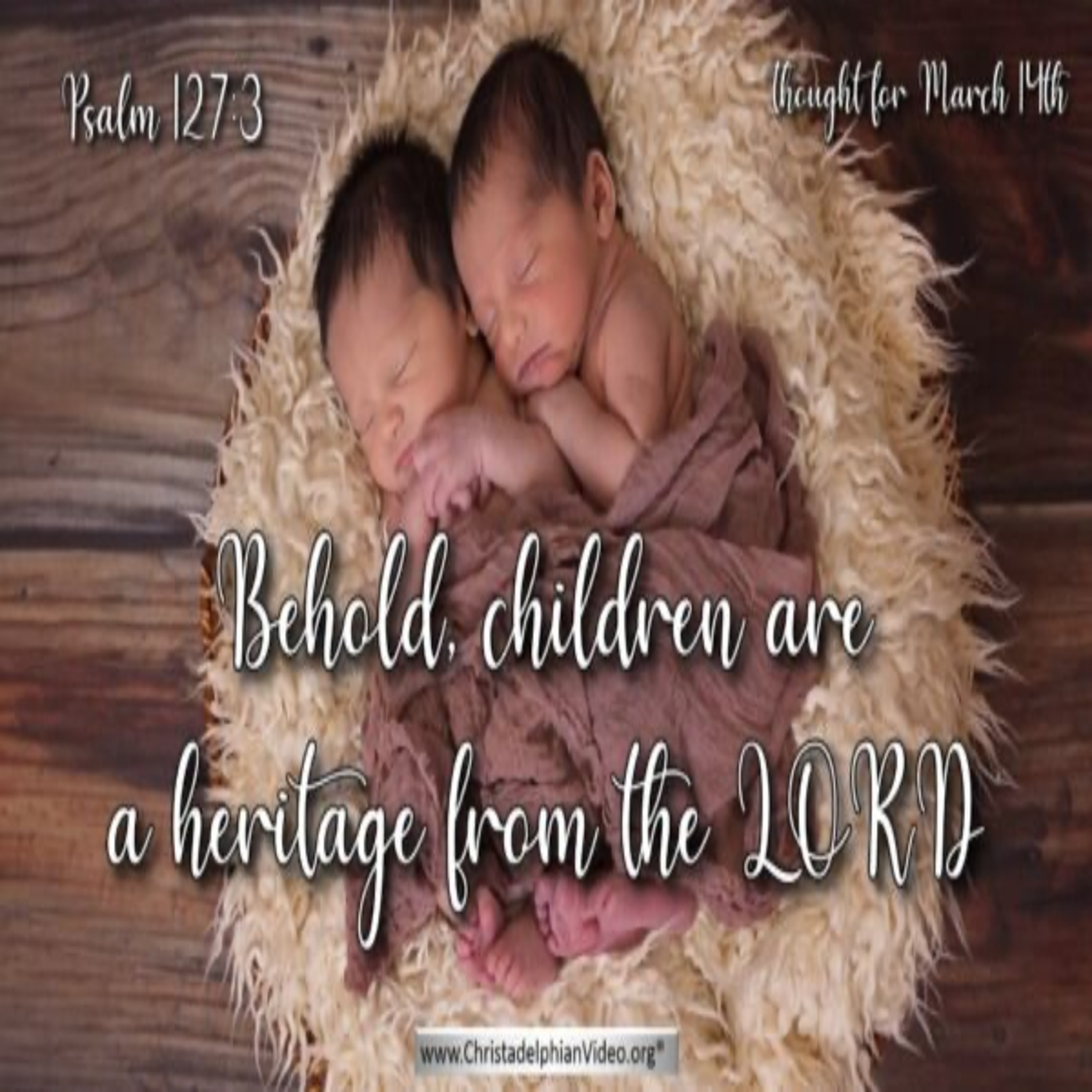 Thought for March 14th. “A HERITAGE FROM THE LORD” episode artwork