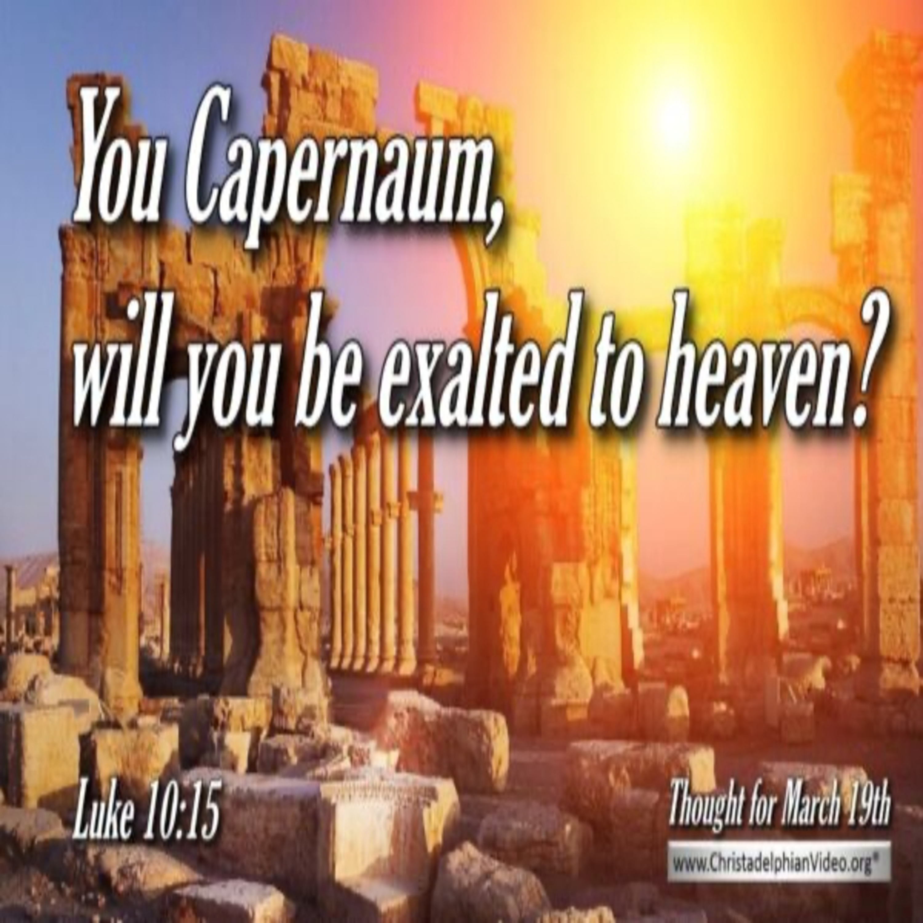 Thought for March 19th. “WILL YOU BE EXALTED TO HEAVEN?” episode artwork