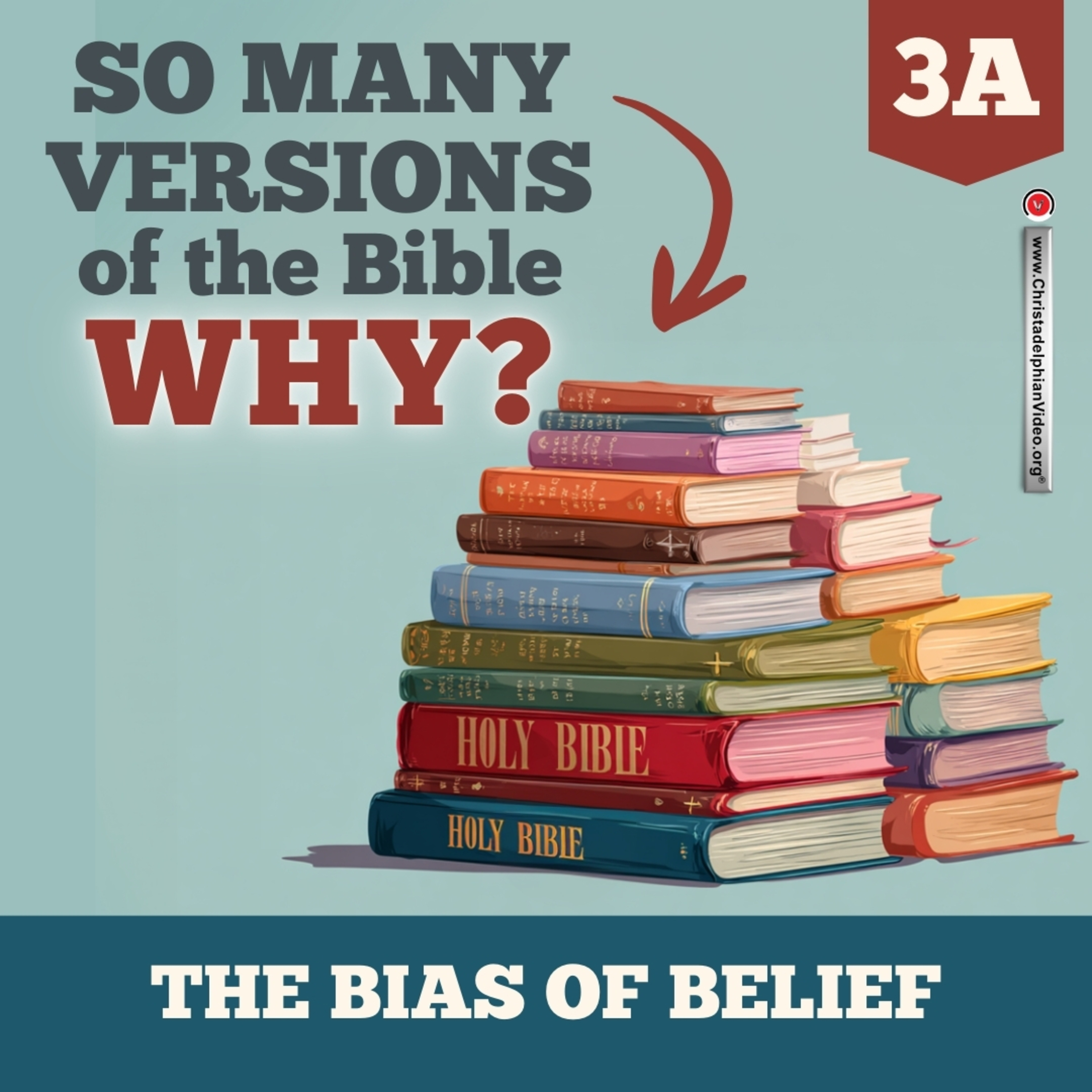 So many versions of the Bible...Why? #3A 'The Bias of Belief' episode artwork