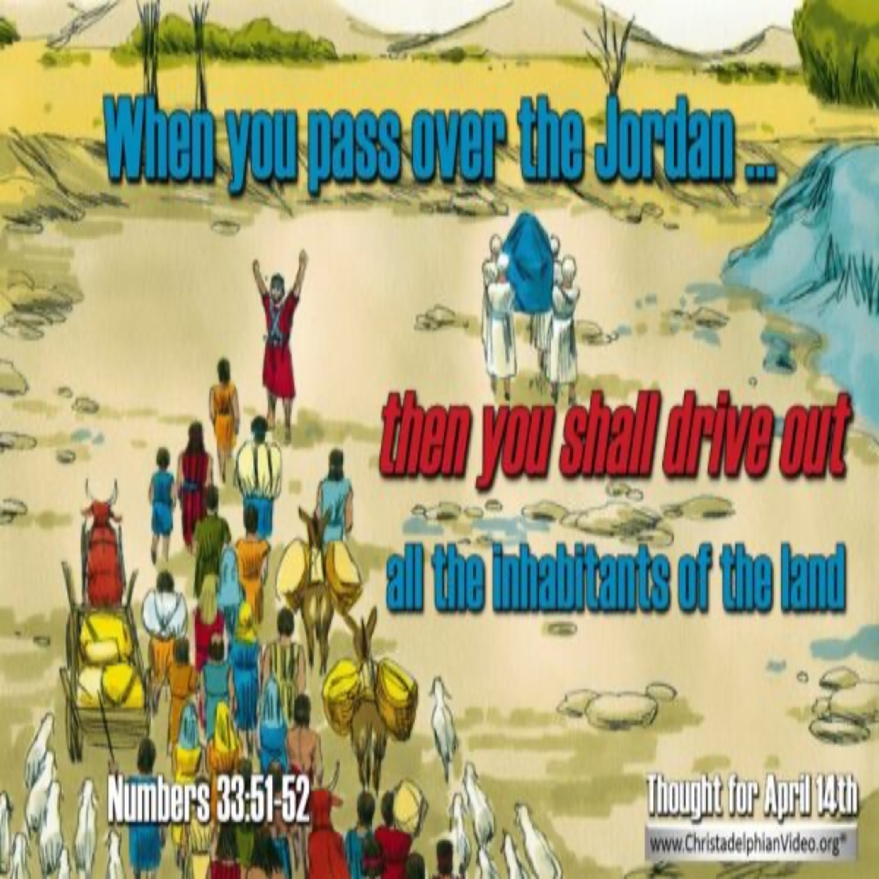 Thought for April 14th. “THEN YOU SHALL DRIVE OUT … “ episode artwork