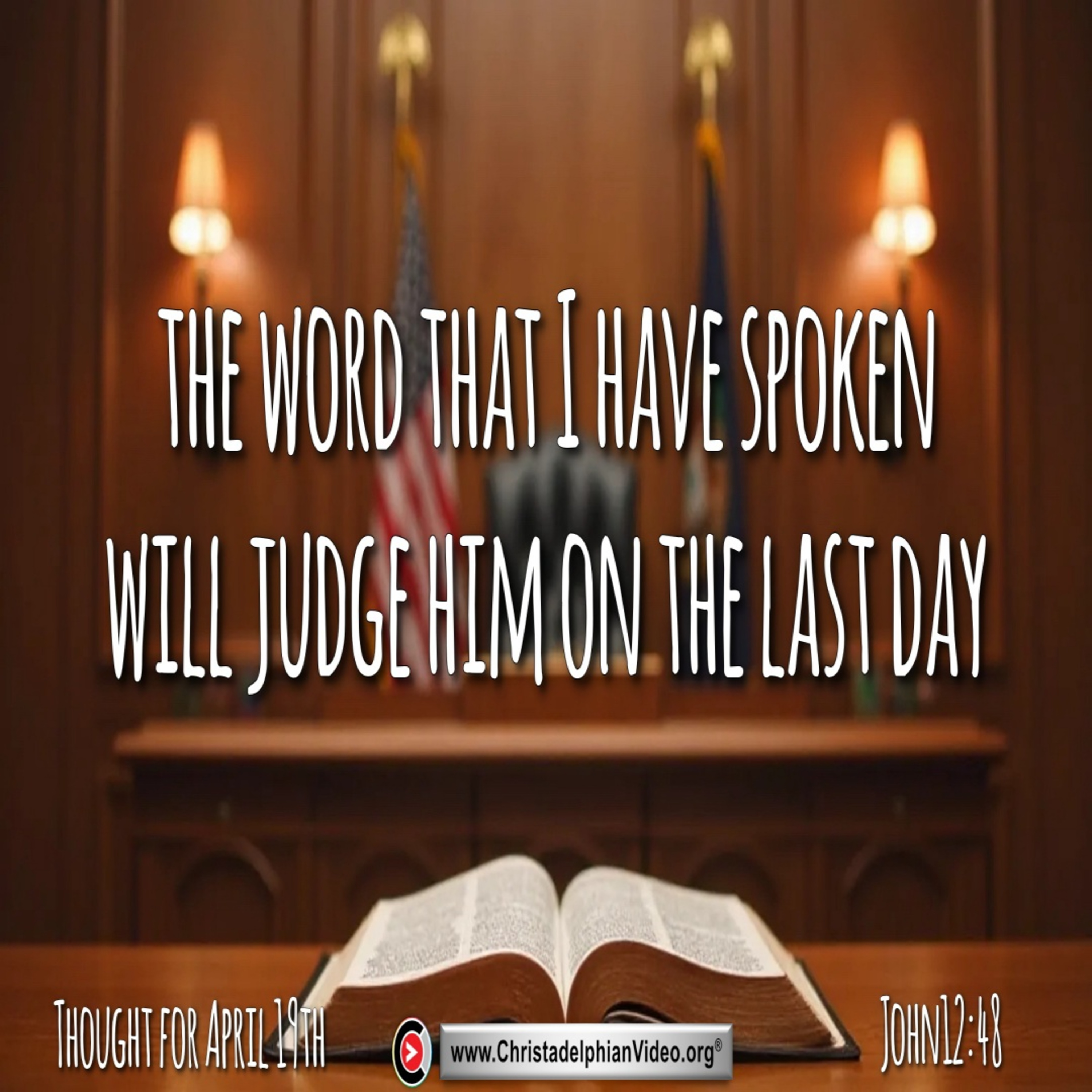 Thought for April 19th. “THE WORD THAT I HAVE SPOKEN” episode artwork