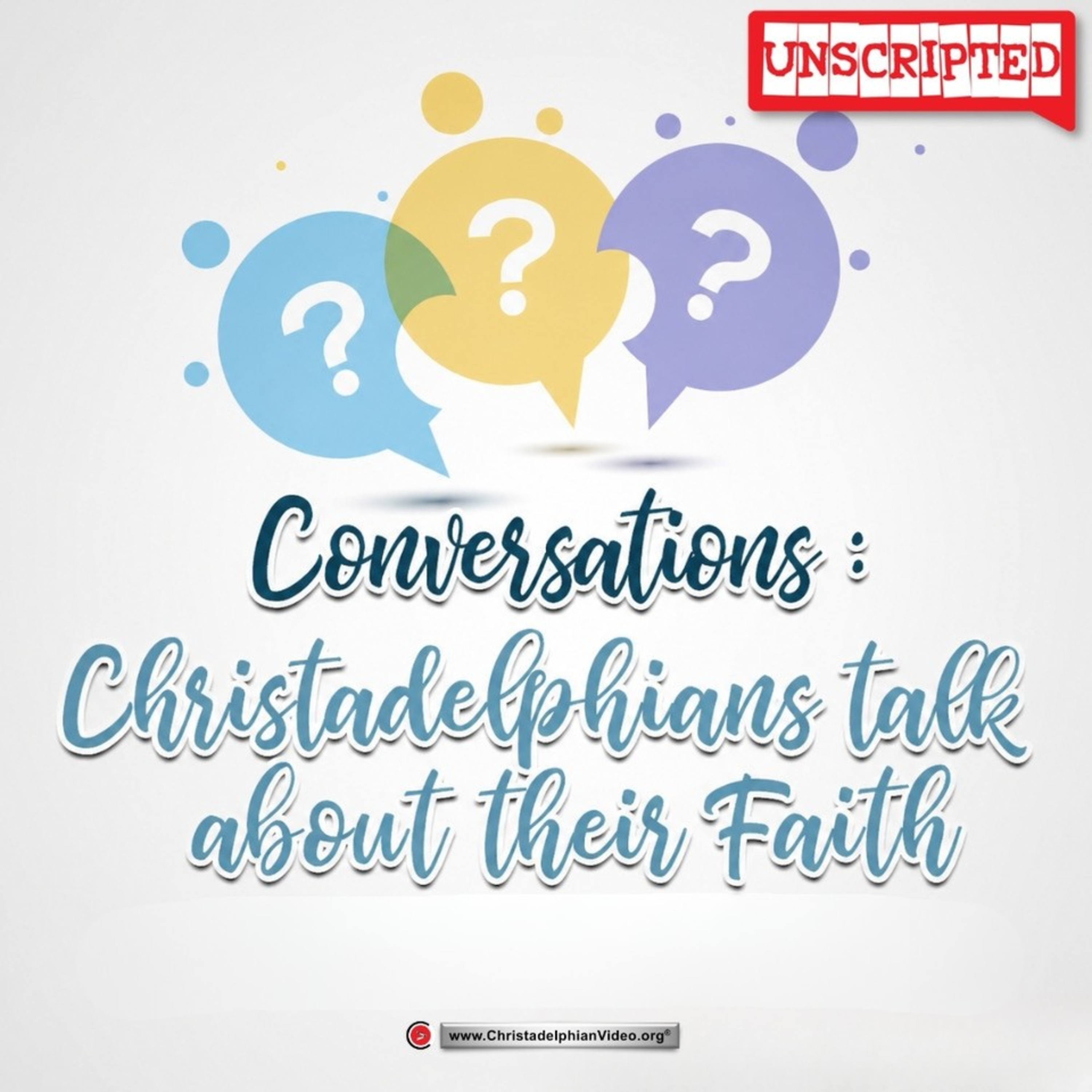 Unscripted Conversations: Christadelphian Bib le Student John Owen Talks about his Faith episode artwork