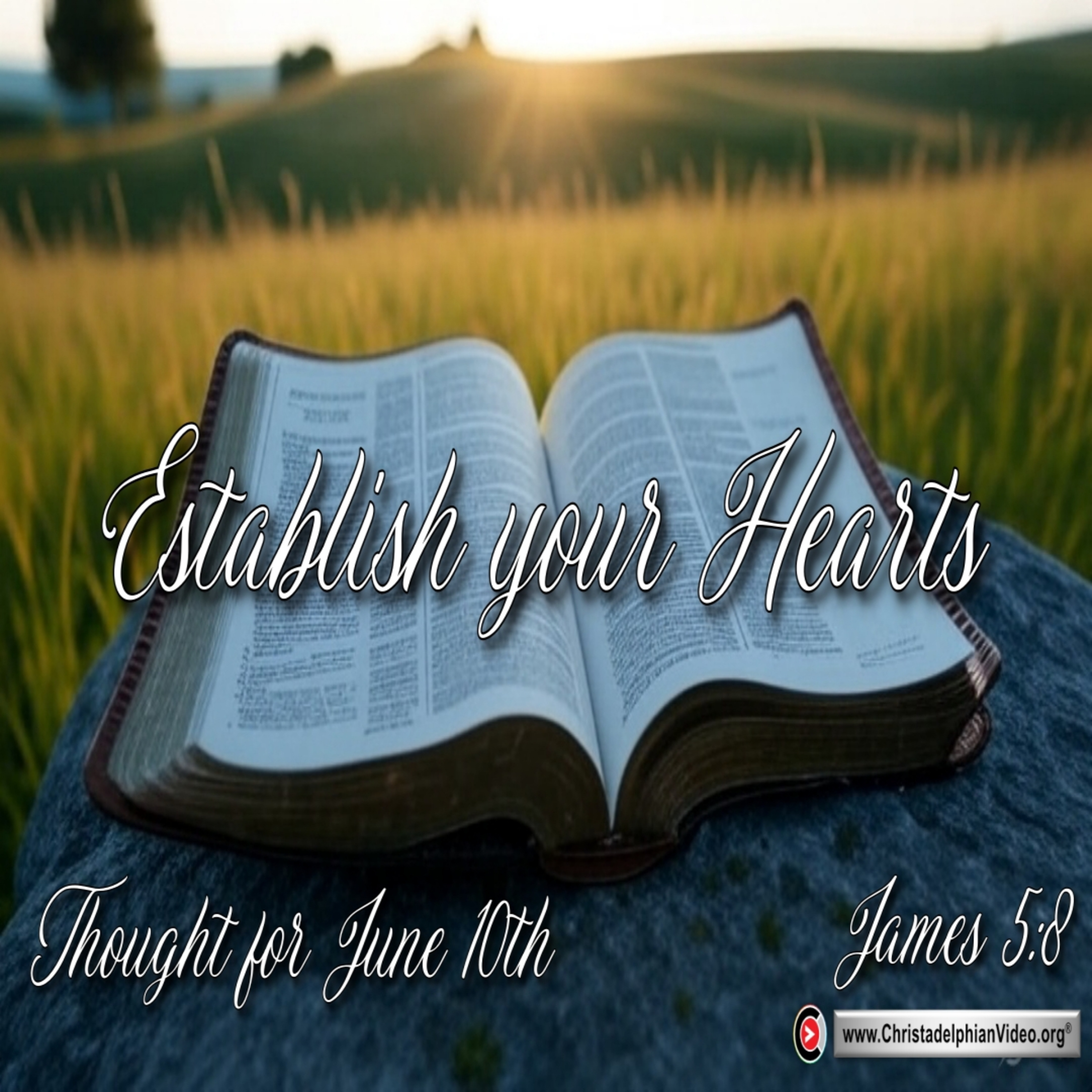 Thought for June 10th. “ESTABLISH YOUR HEARTS” episode artwork