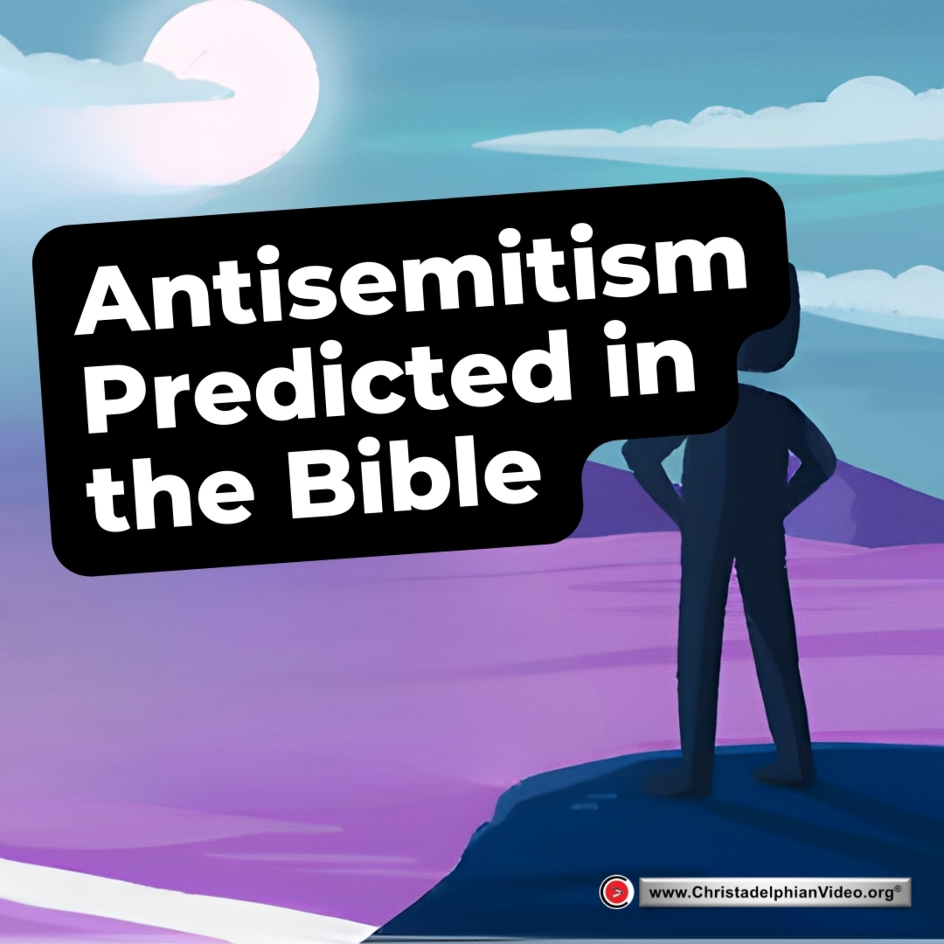 Why you should read the Bible #16 Antisemitism predicted in the Bible episode artwork