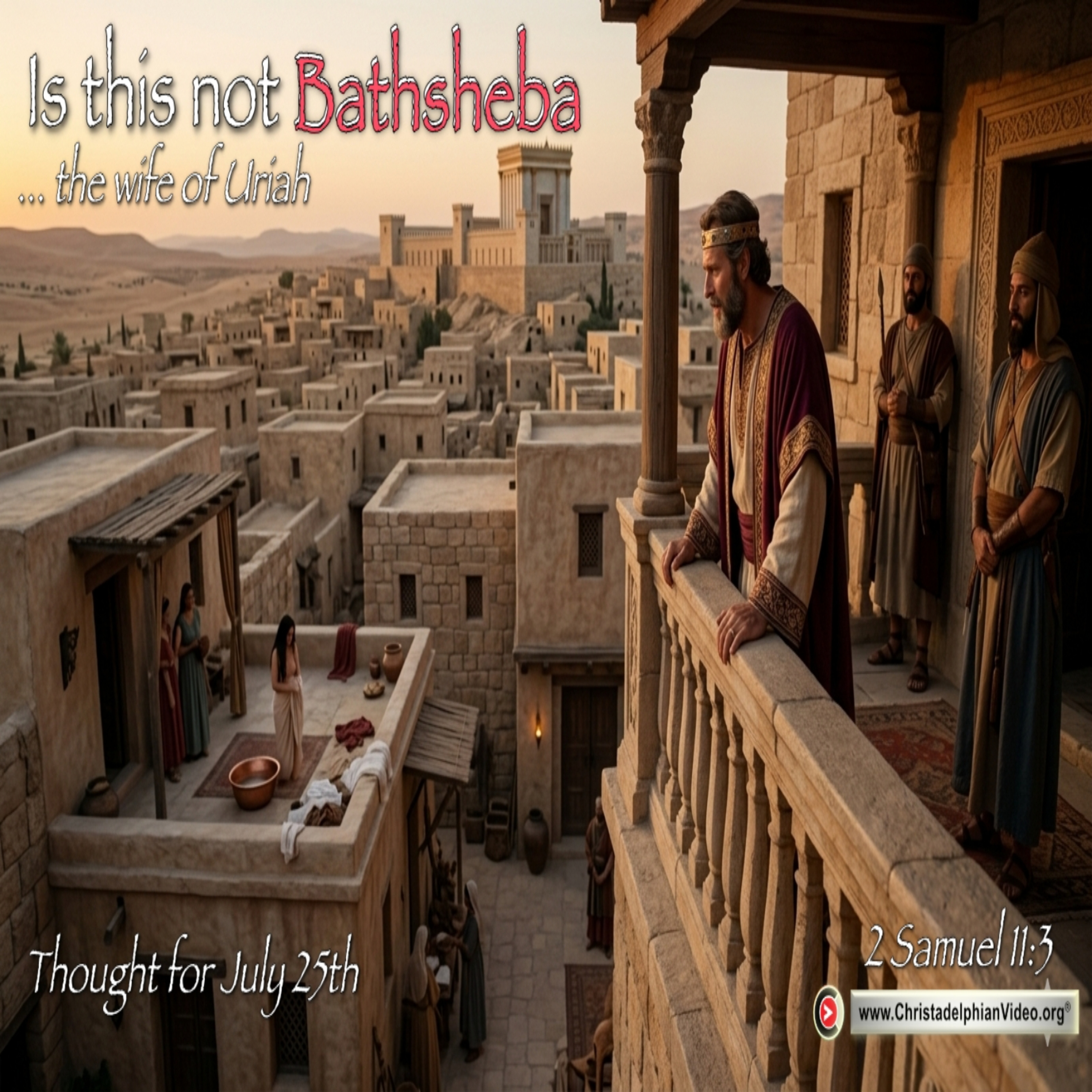 Thought for July 25th. “IS THIS NOT BATHSHEBA? episode artwork
