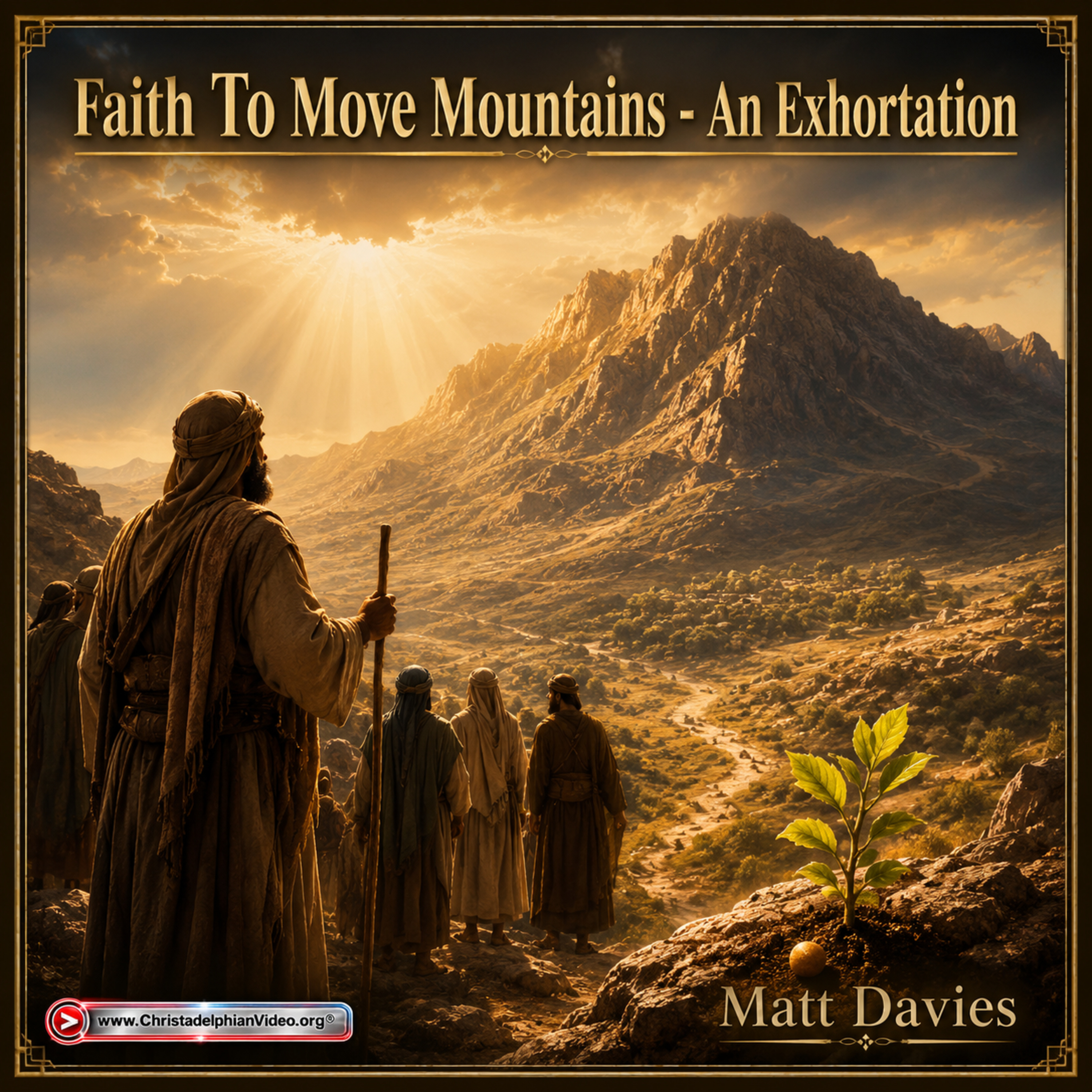 Faith To Move Mountains - An Exhortation from Bible Scholar Matt Davies episode artwork