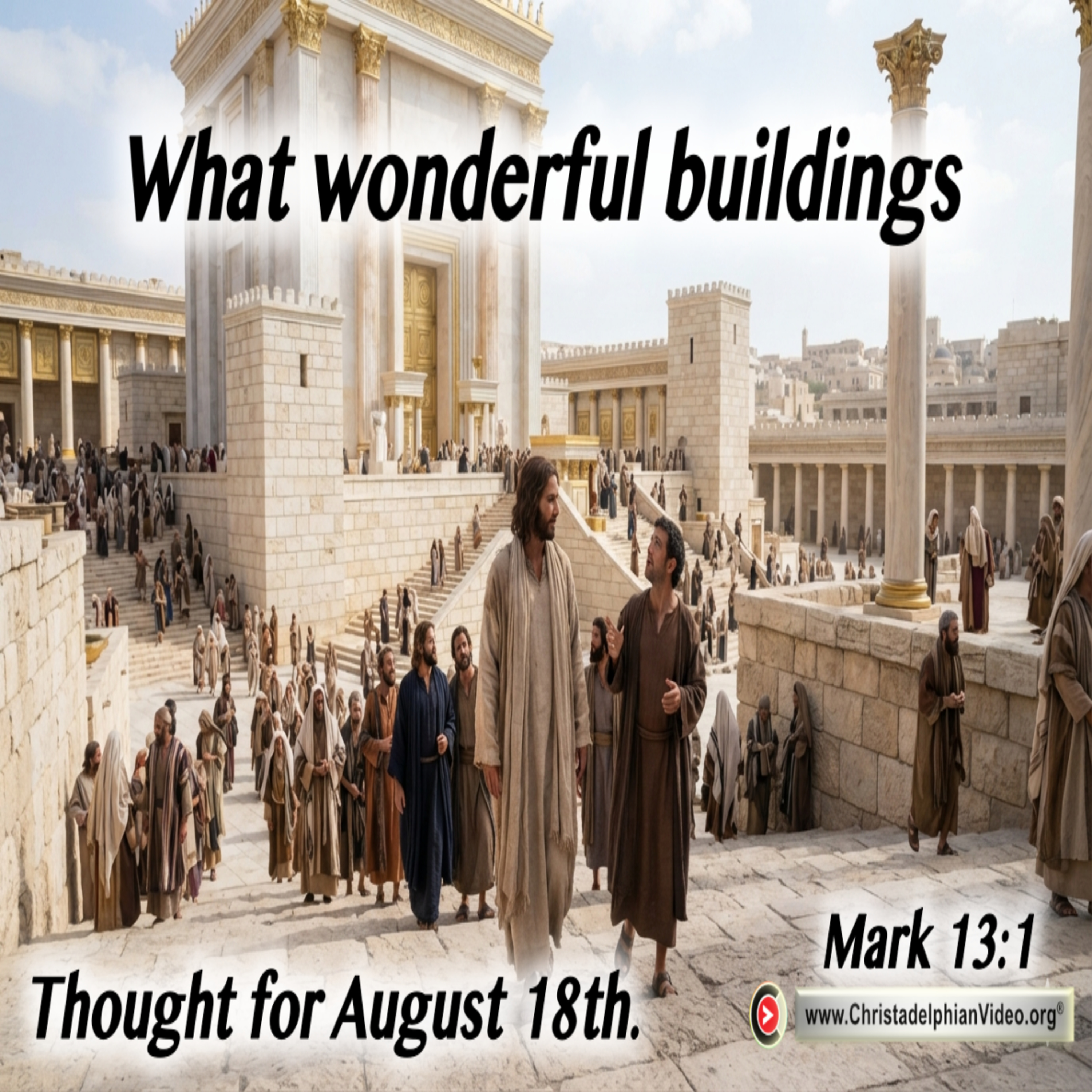 Thought for August 18th. “WHAT WONDERFUL BUILDINGS” episode artwork
