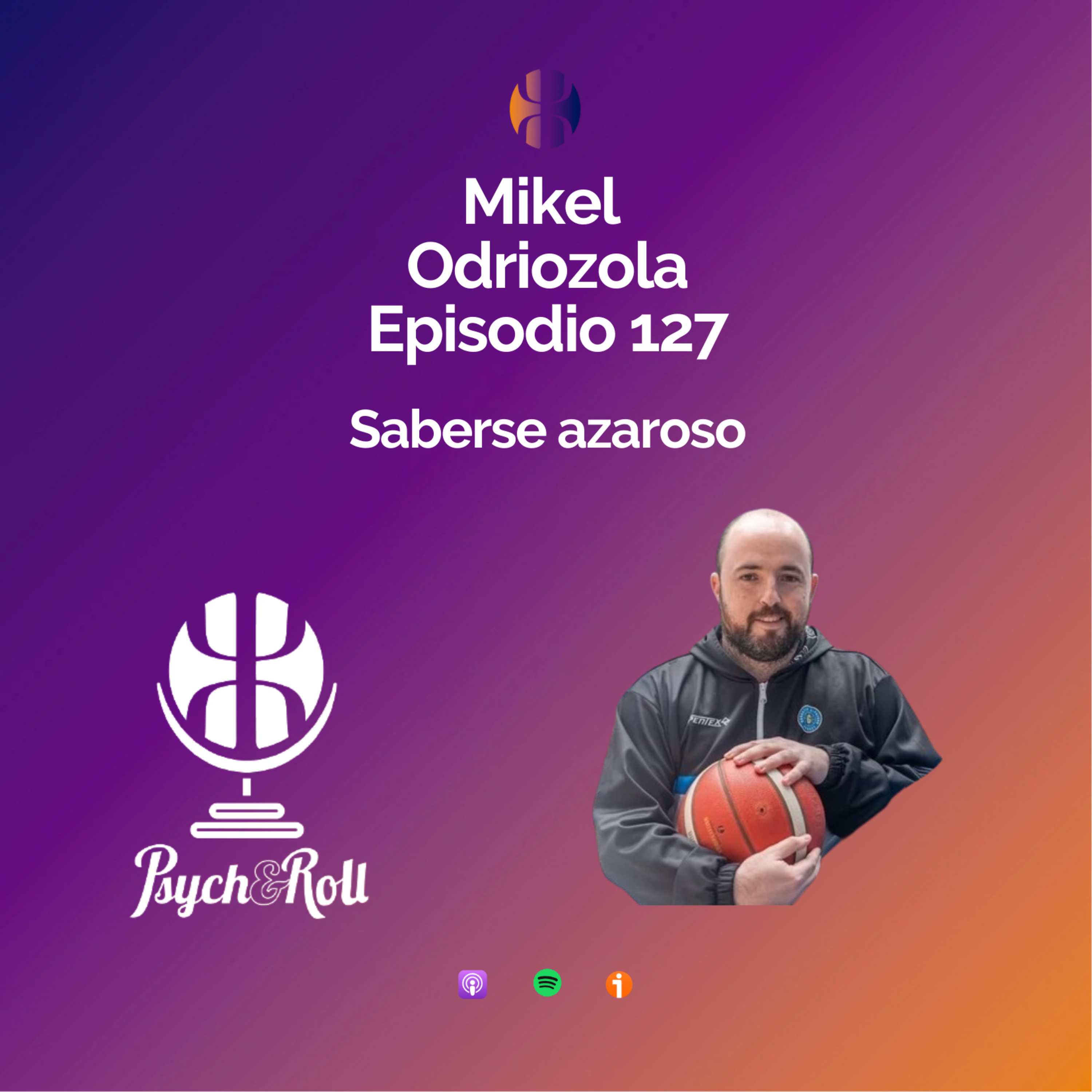 Mikel Odriozola. Saberse azaroso - Episodio 127