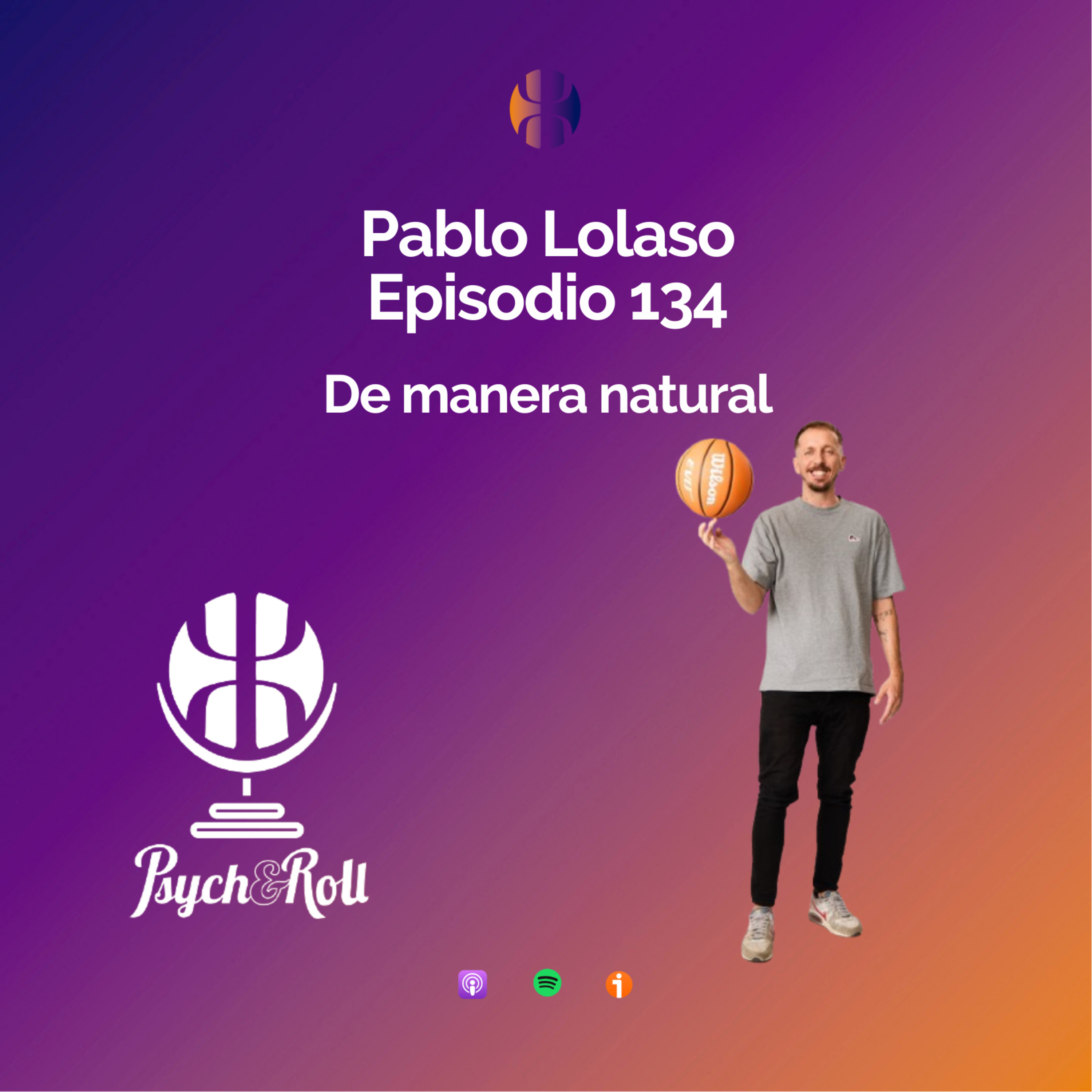 Pablo Lolaso. De manera natural - Episodio 134 episode artwork