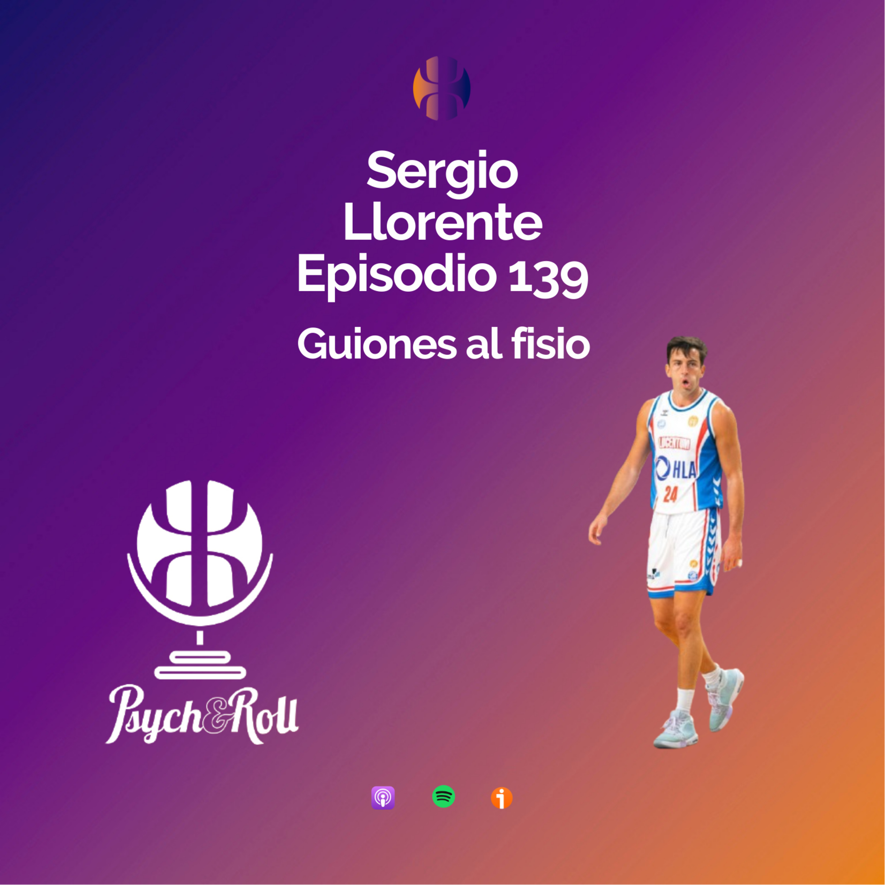 Sergio Llorente. Guiones al fisio - Episodio 139 episode artwork