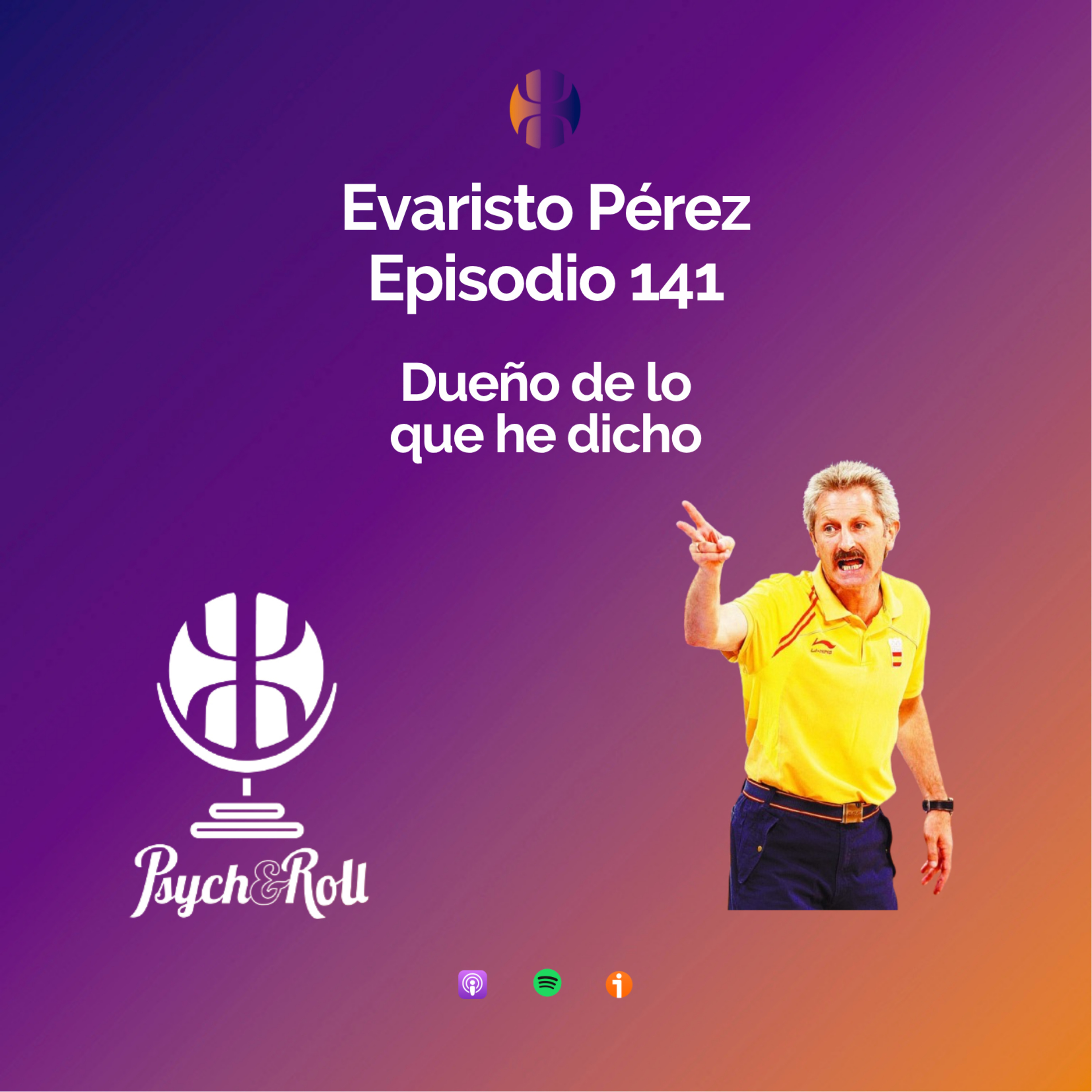 Evaristo Pérez. Dueño de lo que he dicho - Episodio 141 episode artwork