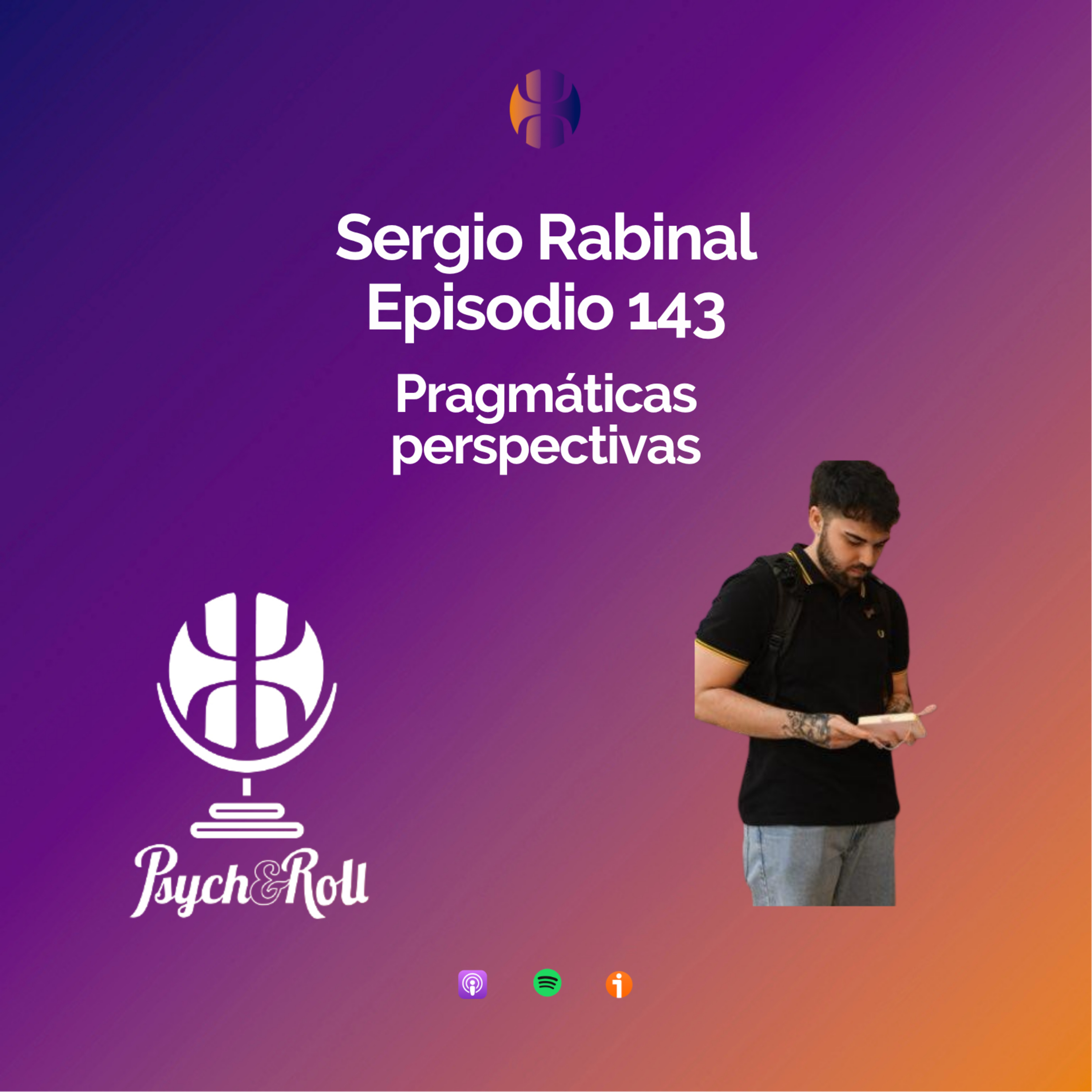 Sergio Rabinal. Pragmáticas perspectivas - Episodio 143 episode artwork