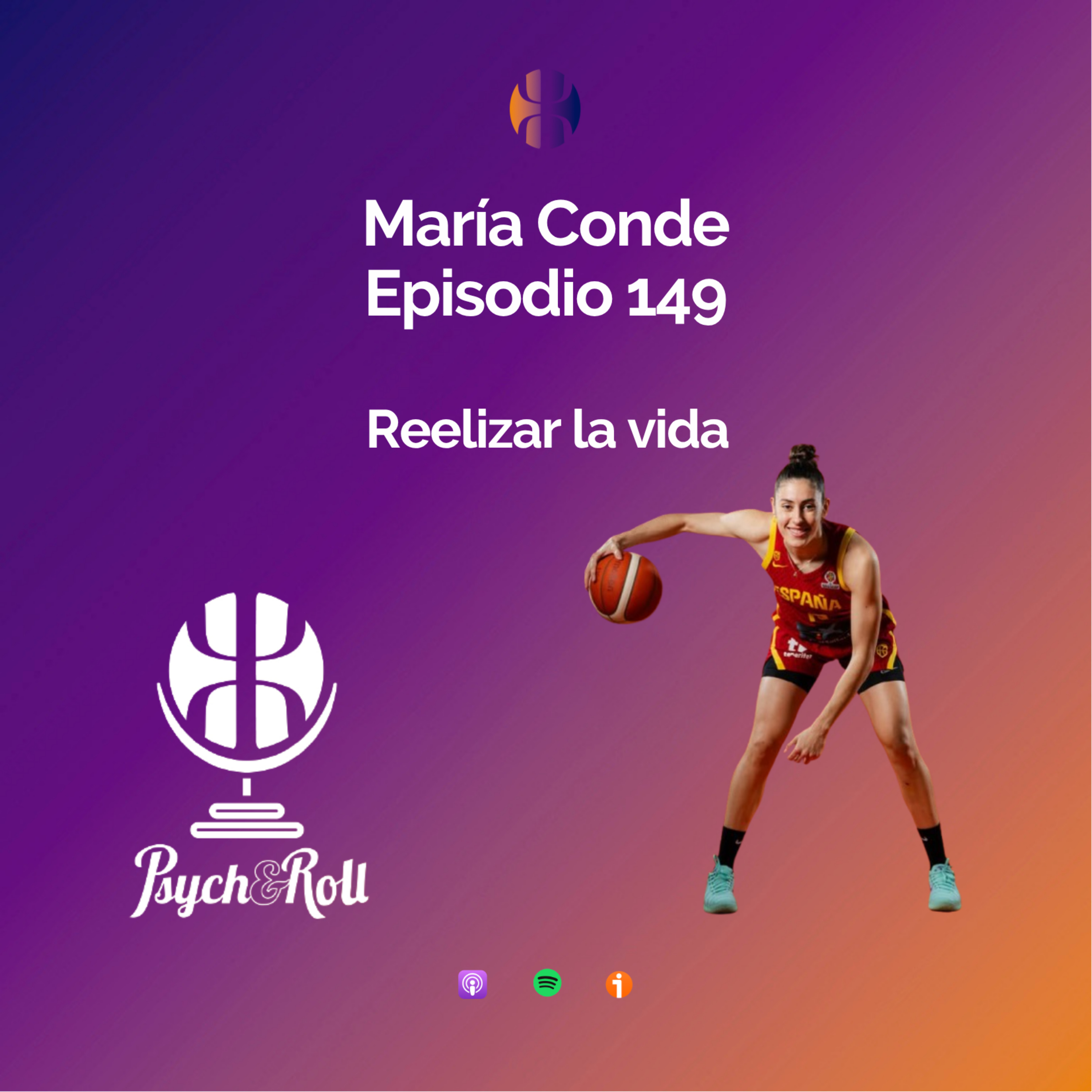 María Conde. Reelizar la vida - Episodio 149 episode artwork