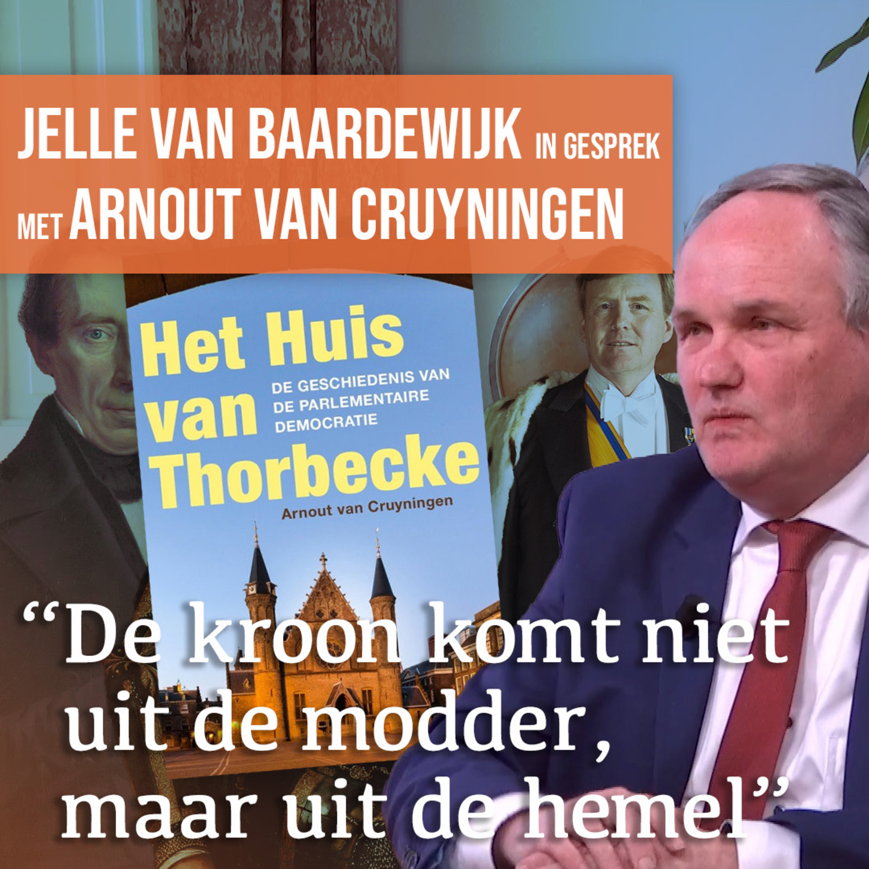 #1564: Volk en vorst: een gelukkig huwelijk? | Gesprek met Arnout van Cruyningen