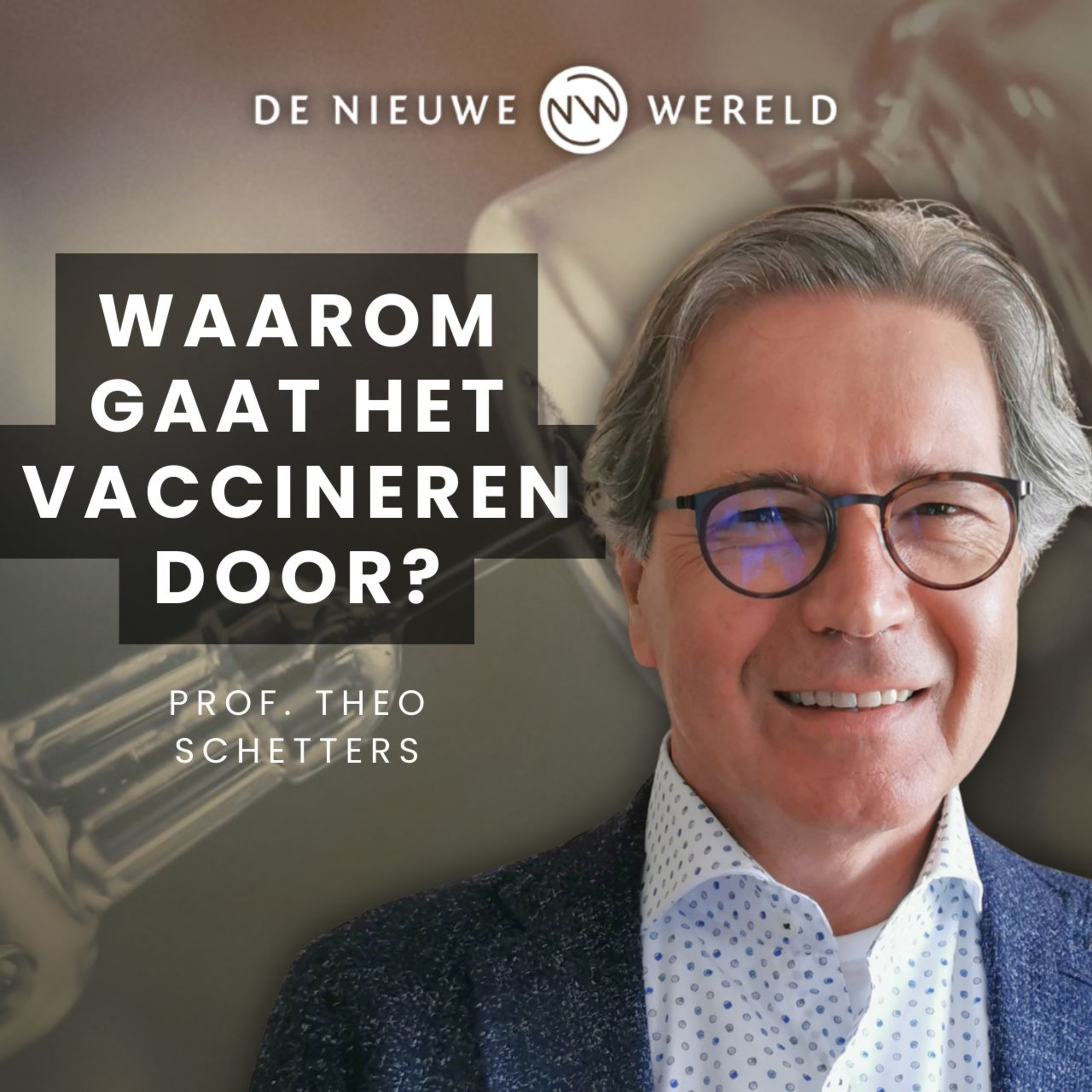 “Waarom Gaat Het Vaccineren Door?” – Ad Verbrugge in gesprek met Theo Schetters | #2159