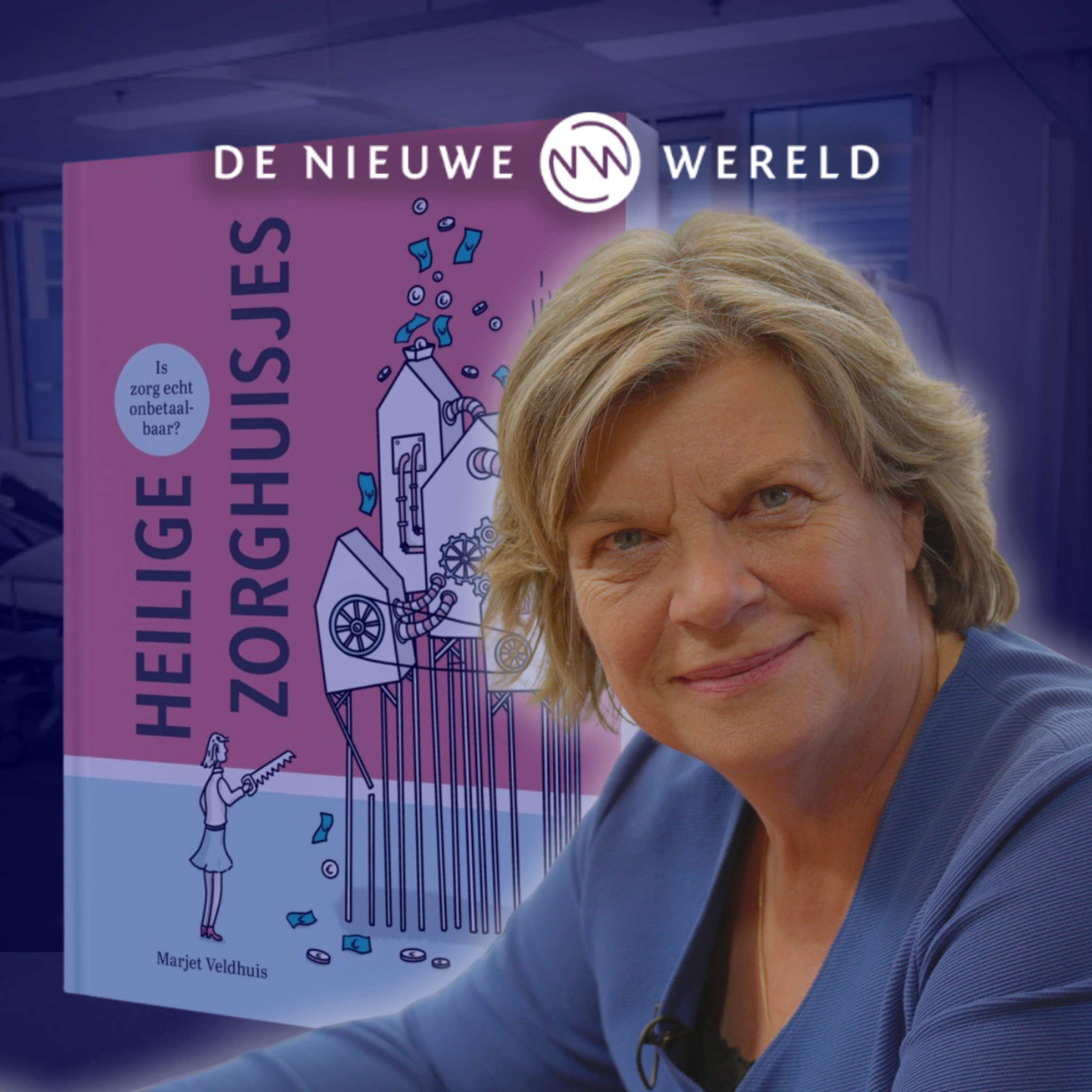 De heilige huisjes van het zorgsysteem: Jona Walk en Marjet Velduis | #2201