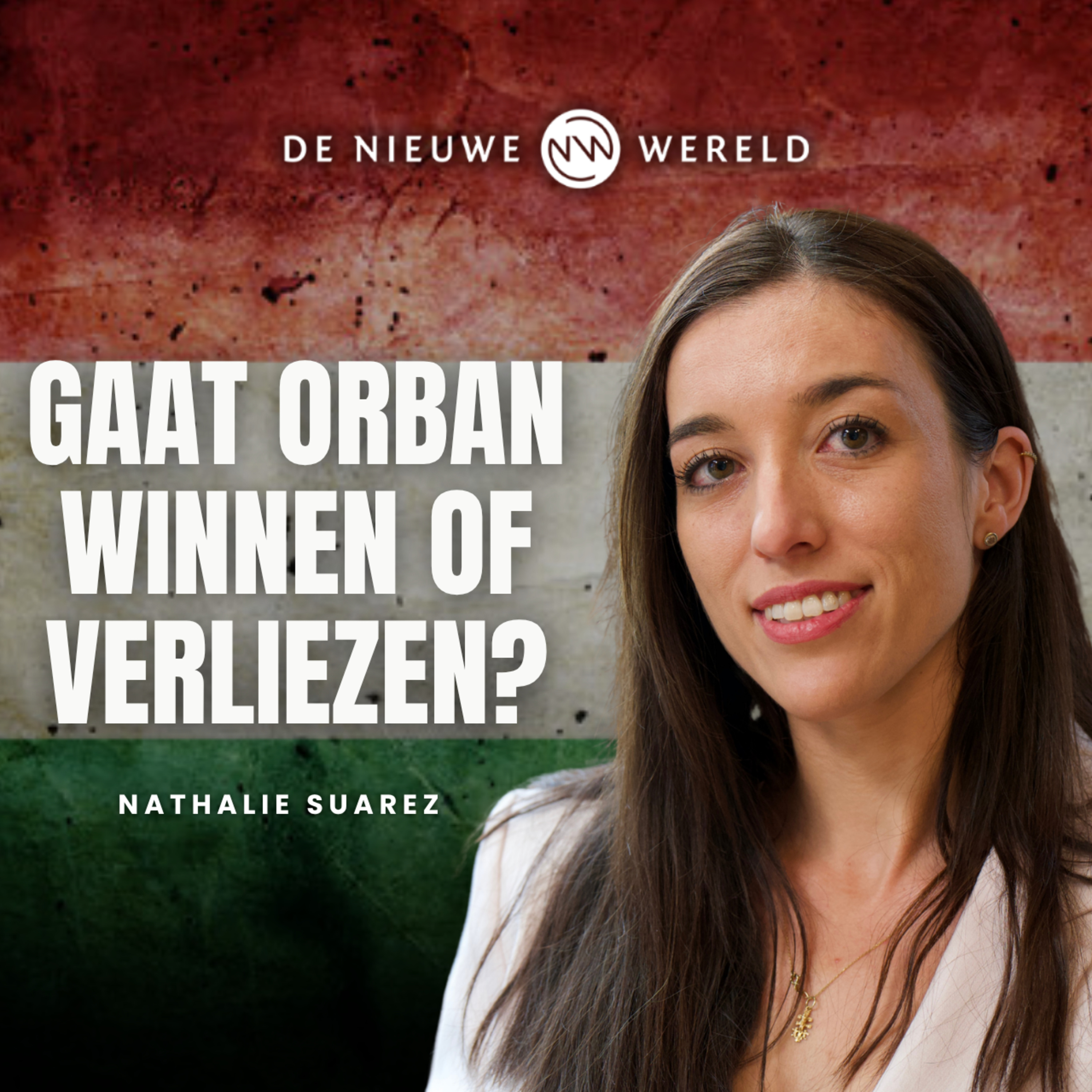 Het einde van 16 jaar Orbán? De spannendste verkiezingen in Hongarije ooit: Nathalie Suarez | #2271
