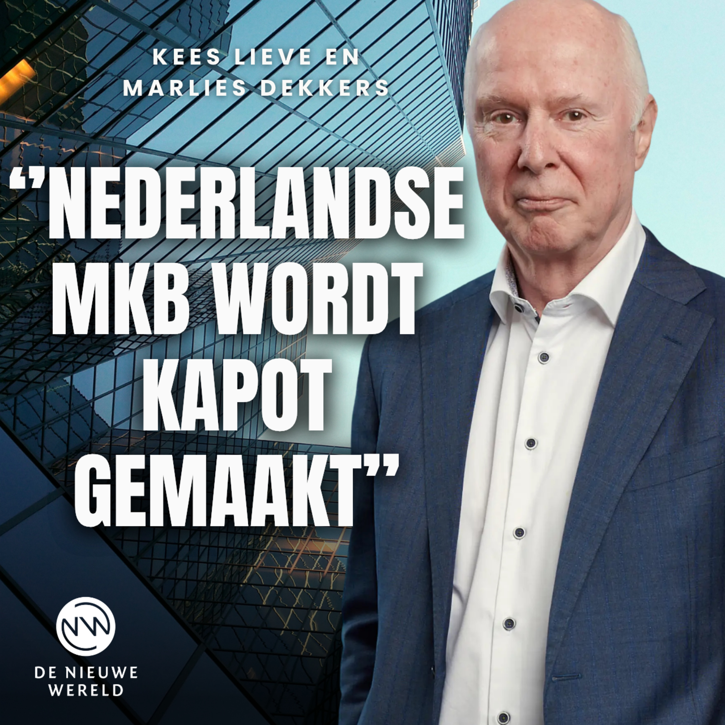 De Box 3-val: Hoe de overheid de MKB'er straft | Marlies Dekkers en Kees Lieve #2313
