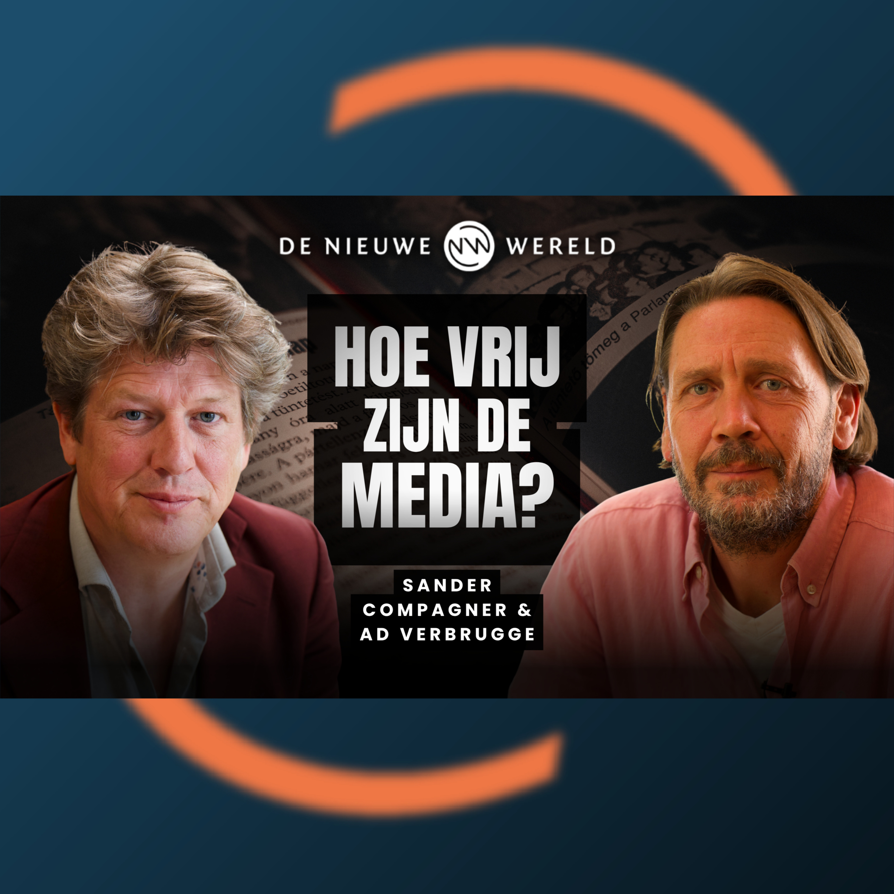 ”Journalistieke Vrijheid Staat Onder Druk” Sander Compagner en Ad Verbrugge | #2368