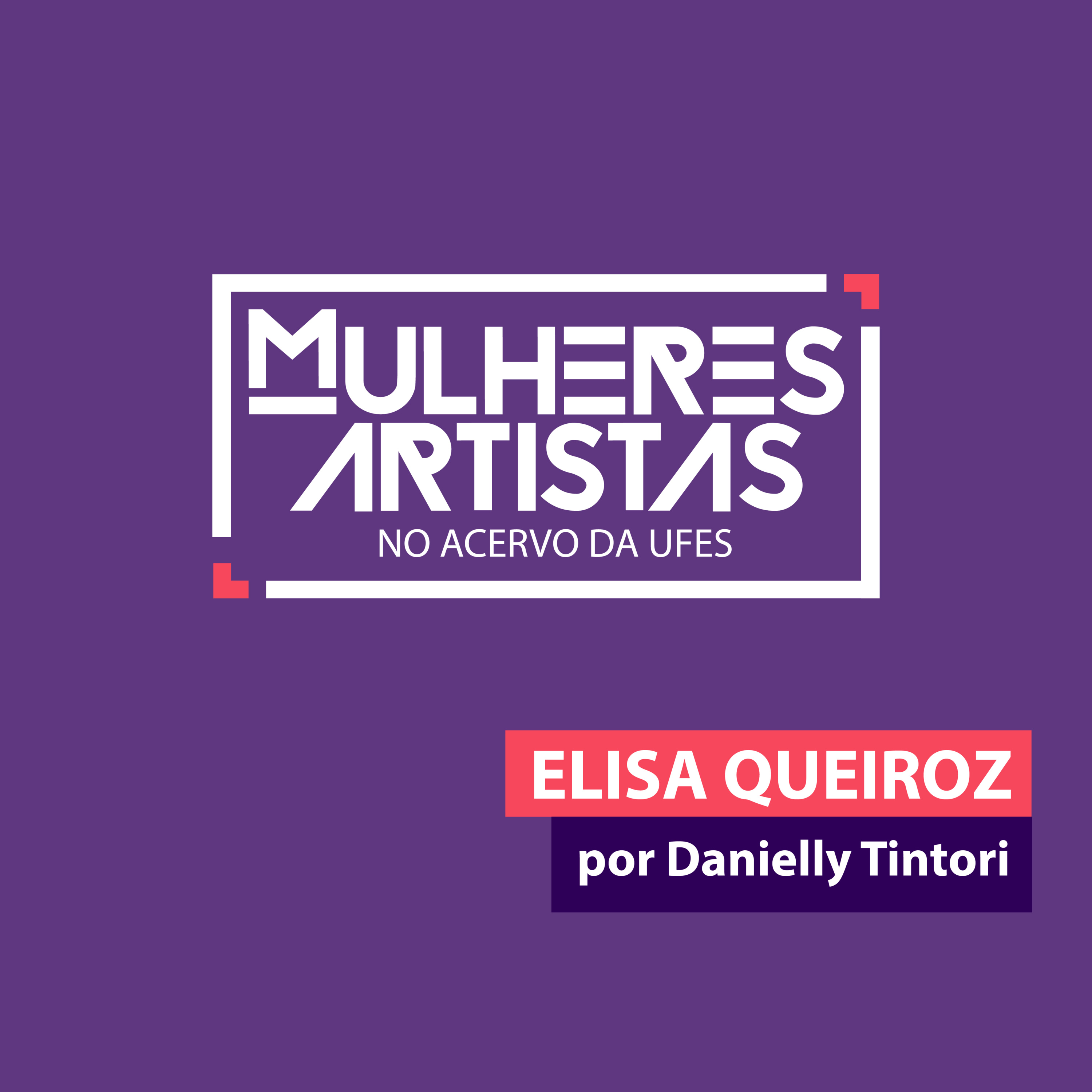ELISA QUEIROZ - Mulheres Artistas no Acervo da Ufes  episode artwork
