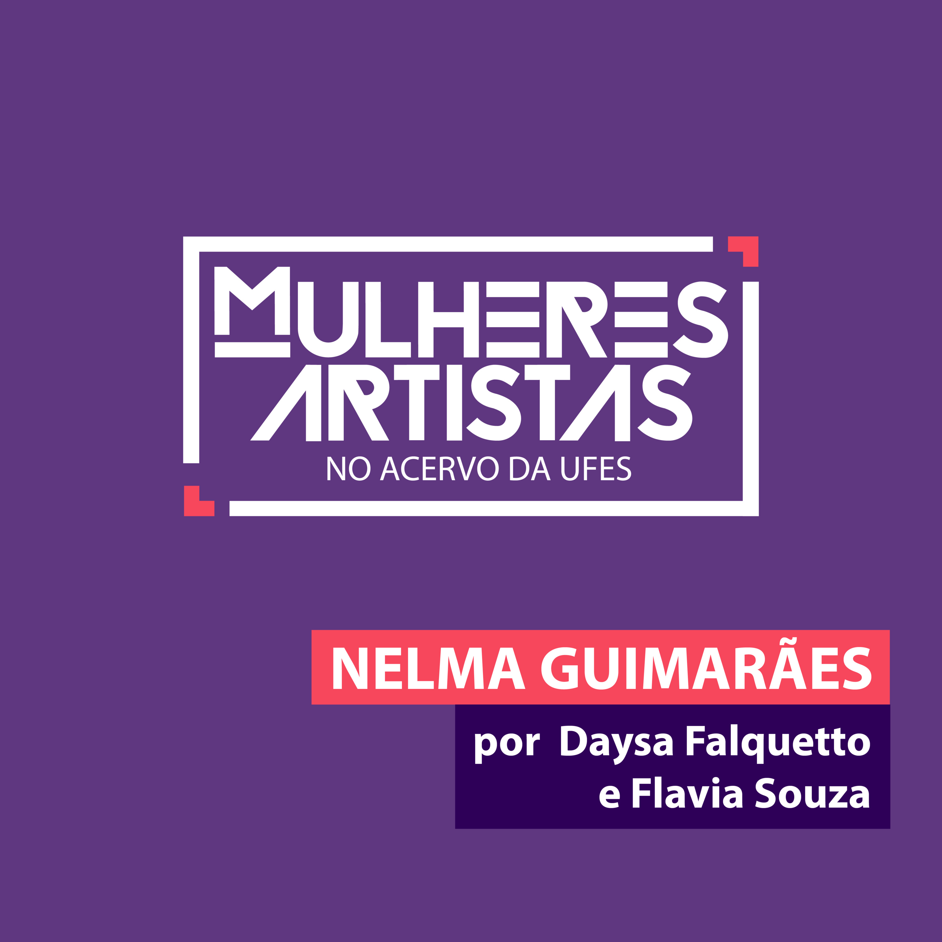 NELMA GUIMARÃES - Mulheres Artistas no Acervo da Ufes  episode artwork
