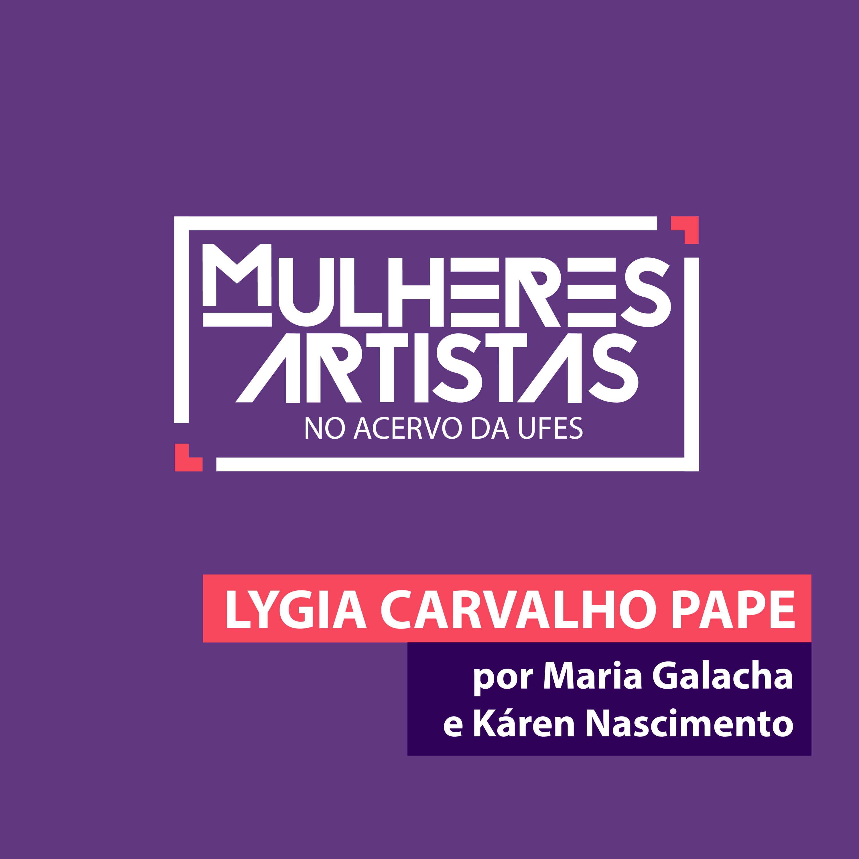 LYGIA PAPE - Mulheres Artistas no Acervo da Ufes 