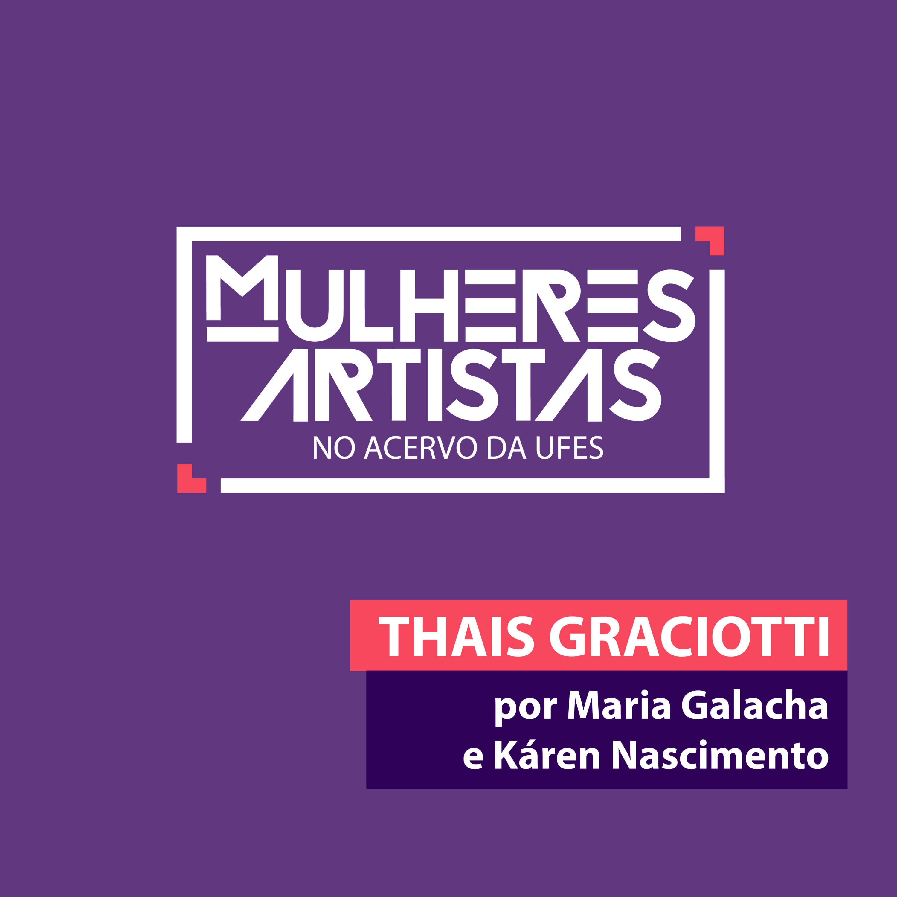THAIS GRACIOTTI - Mulheres Artistas no Acervo da Ufes 