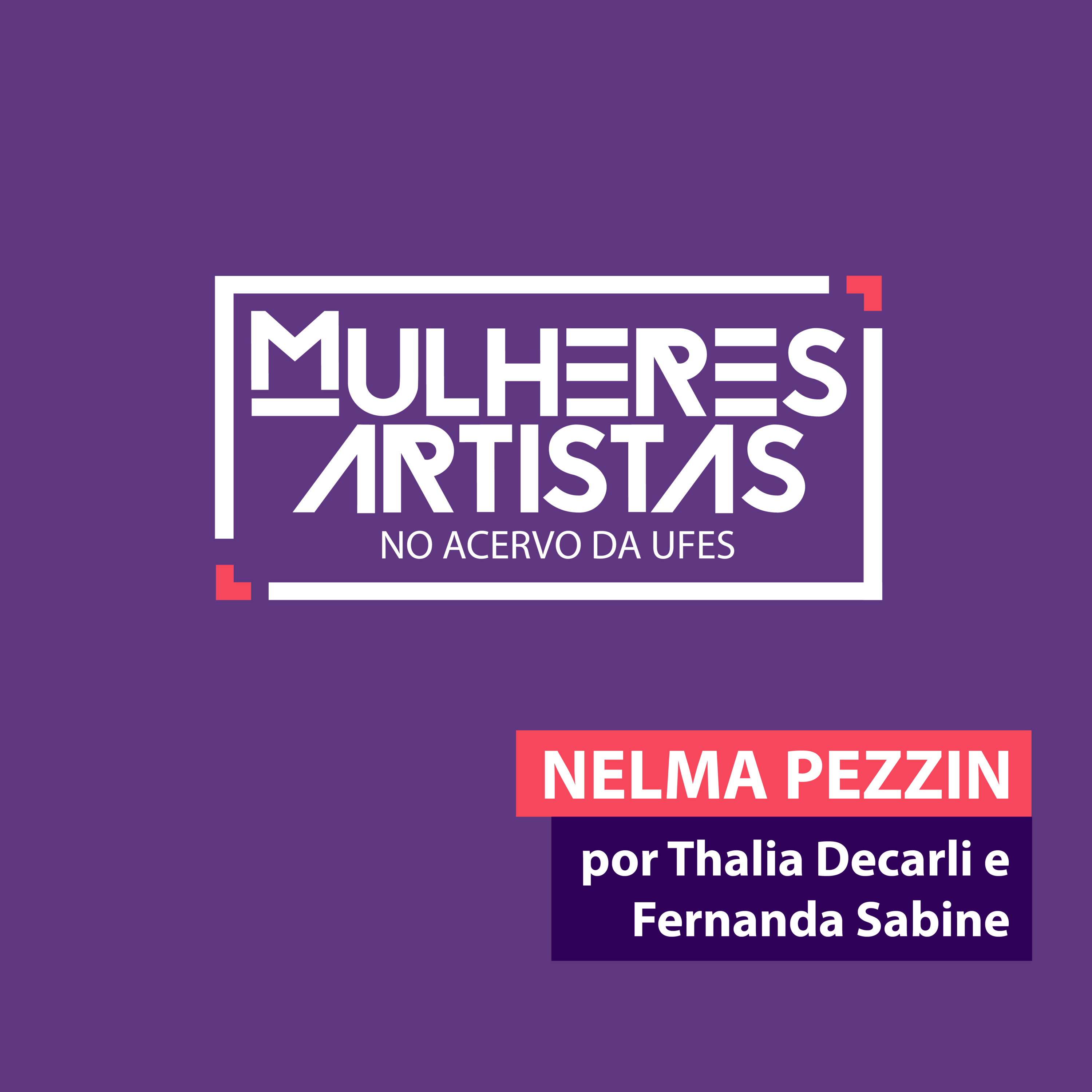 NELMA PEZZIN - Mulheres Artistas no Acervo da Ufes 
