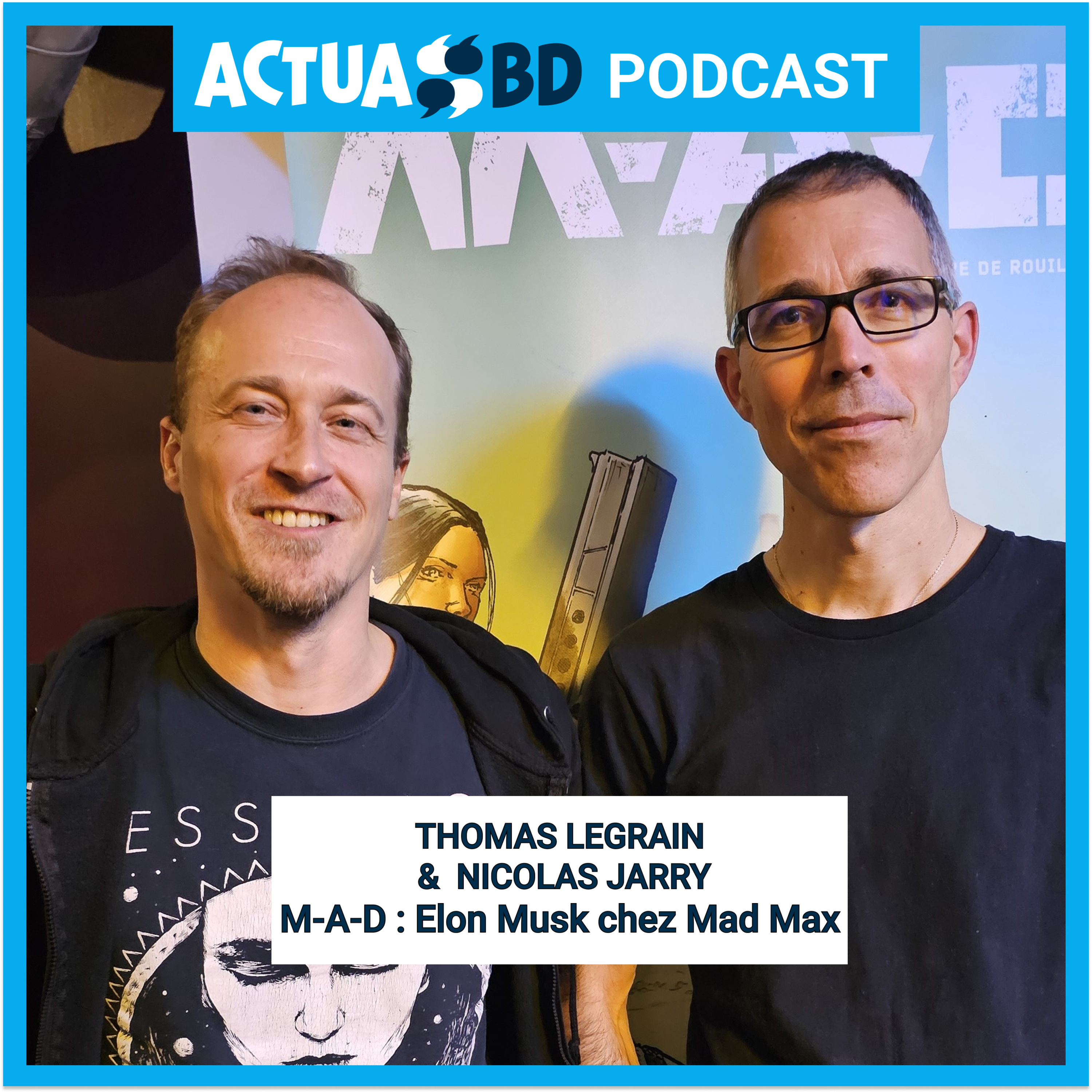 INTERVIEW - Nicolas Jarry et Thomas Legrain : M-A-D ou Elon Musk chez Mad Max
