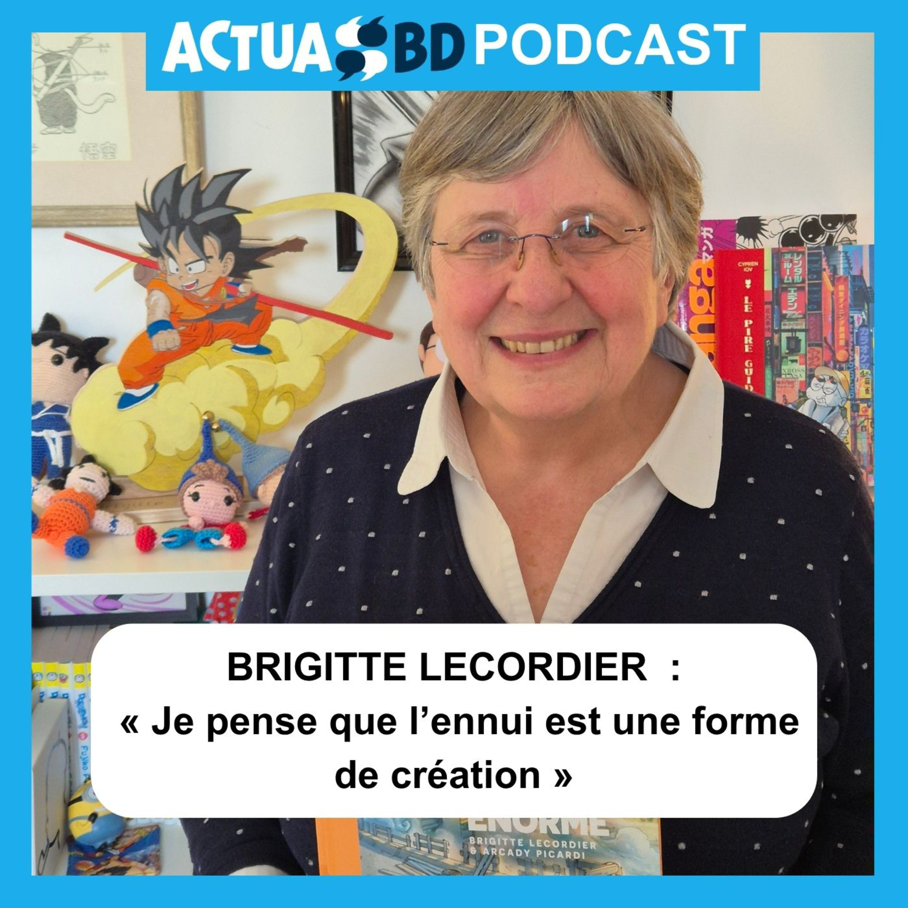 INTERVIEW - Brigitte Lecordier : « Je pense que l'ennui est une forme de création »