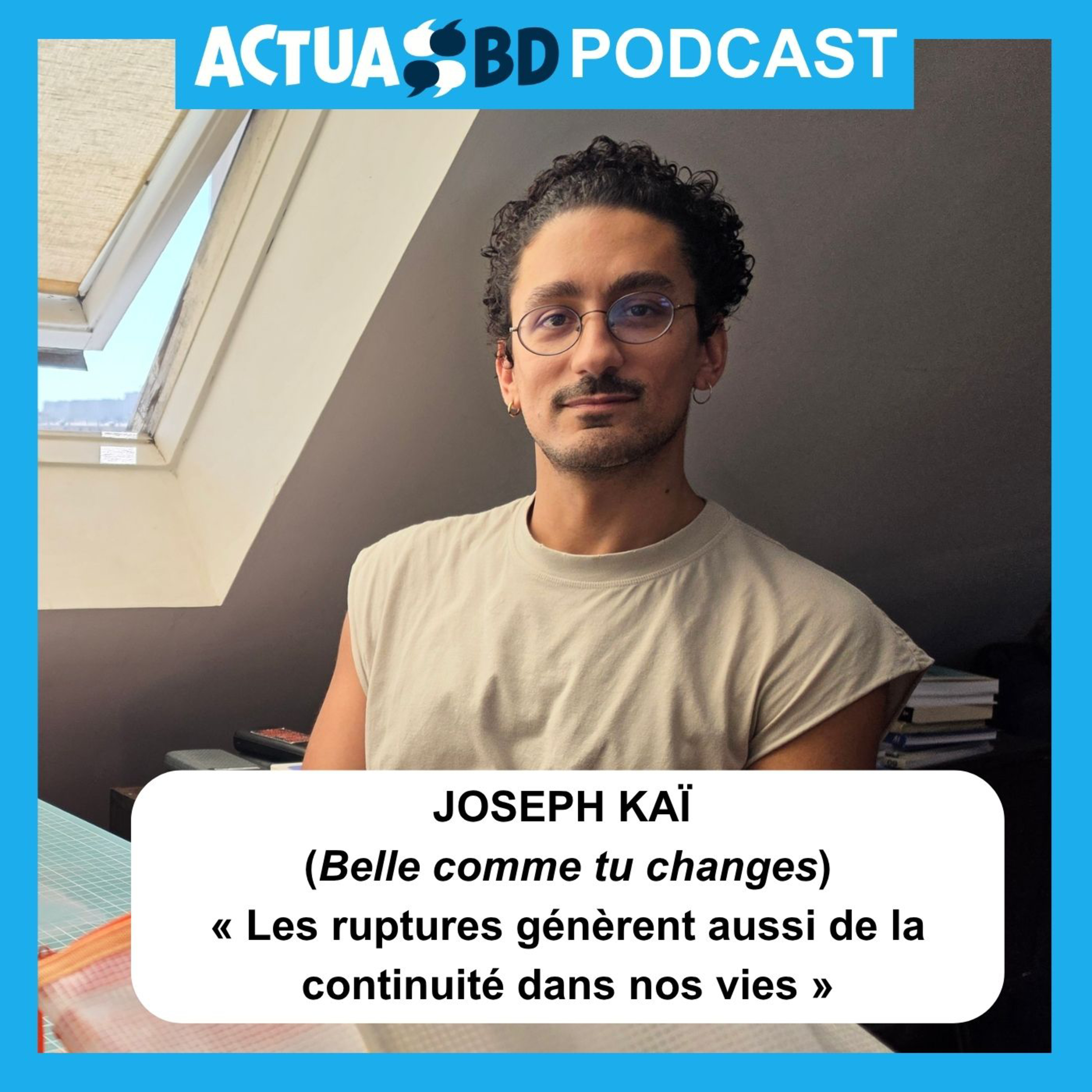 INTERVIEW - Joseph Kai (Belle comme tu changes) : « Les ruptures génèrent aussi une continuité dans nos vies » episode artwork