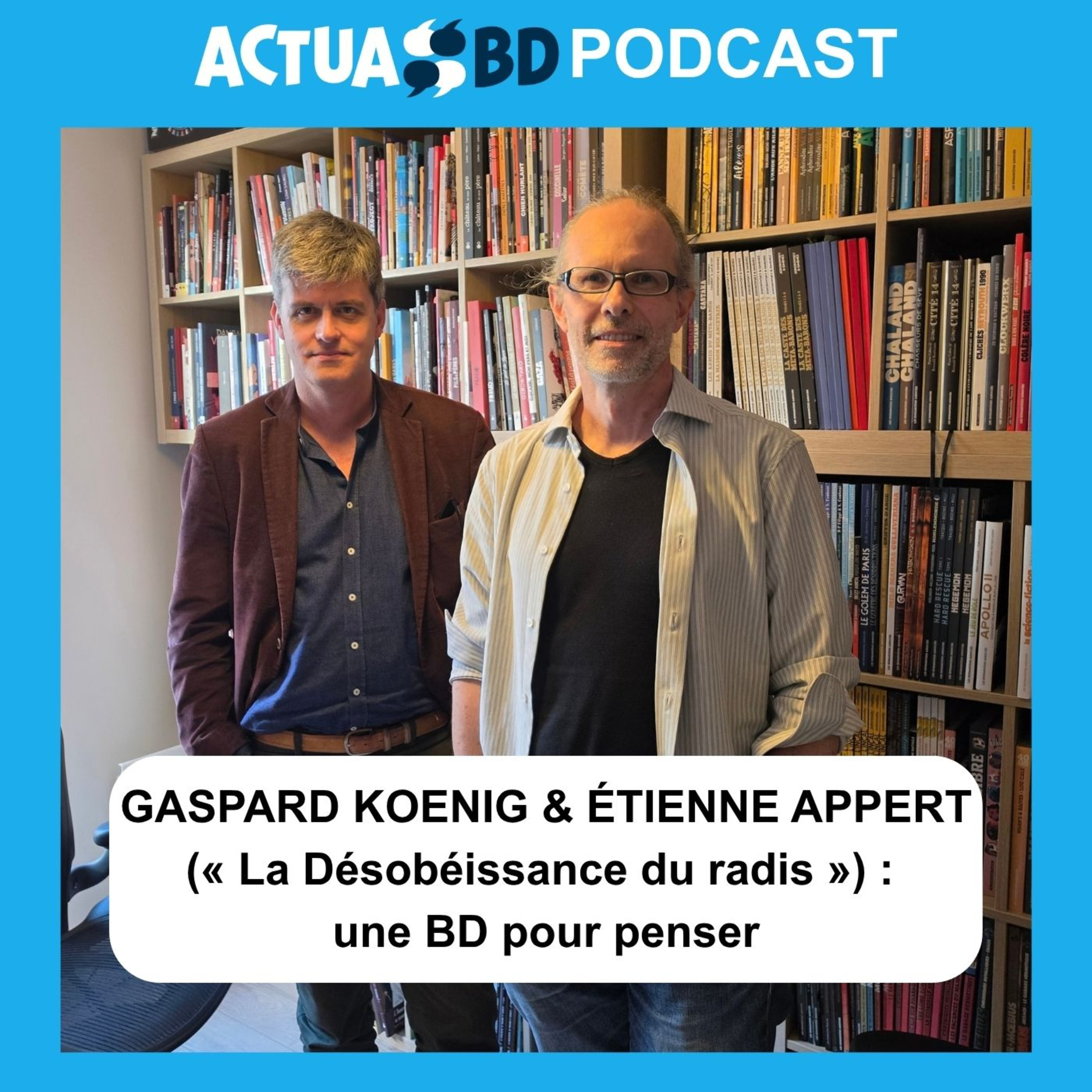 INTERVIEW - Gaspard Koenig et Étienne Appert (« La Désobéissance du radis ») : une BD pour penser episode artwork