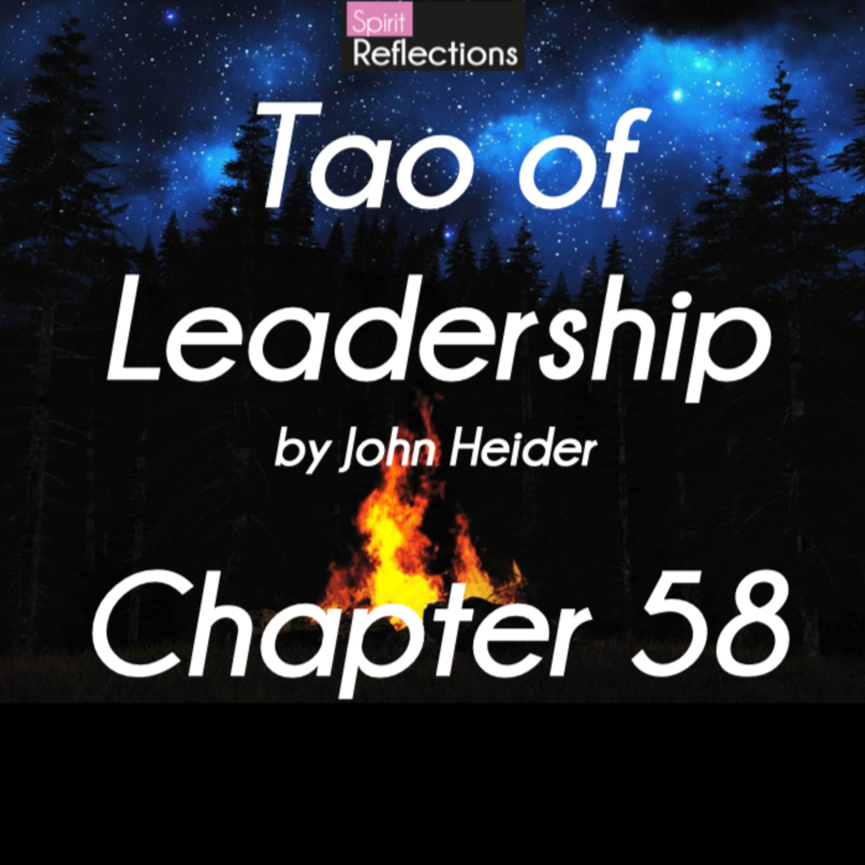 Ch 58 - Tao of Leadership by John Heider - study, commentary and meditation episode artwork