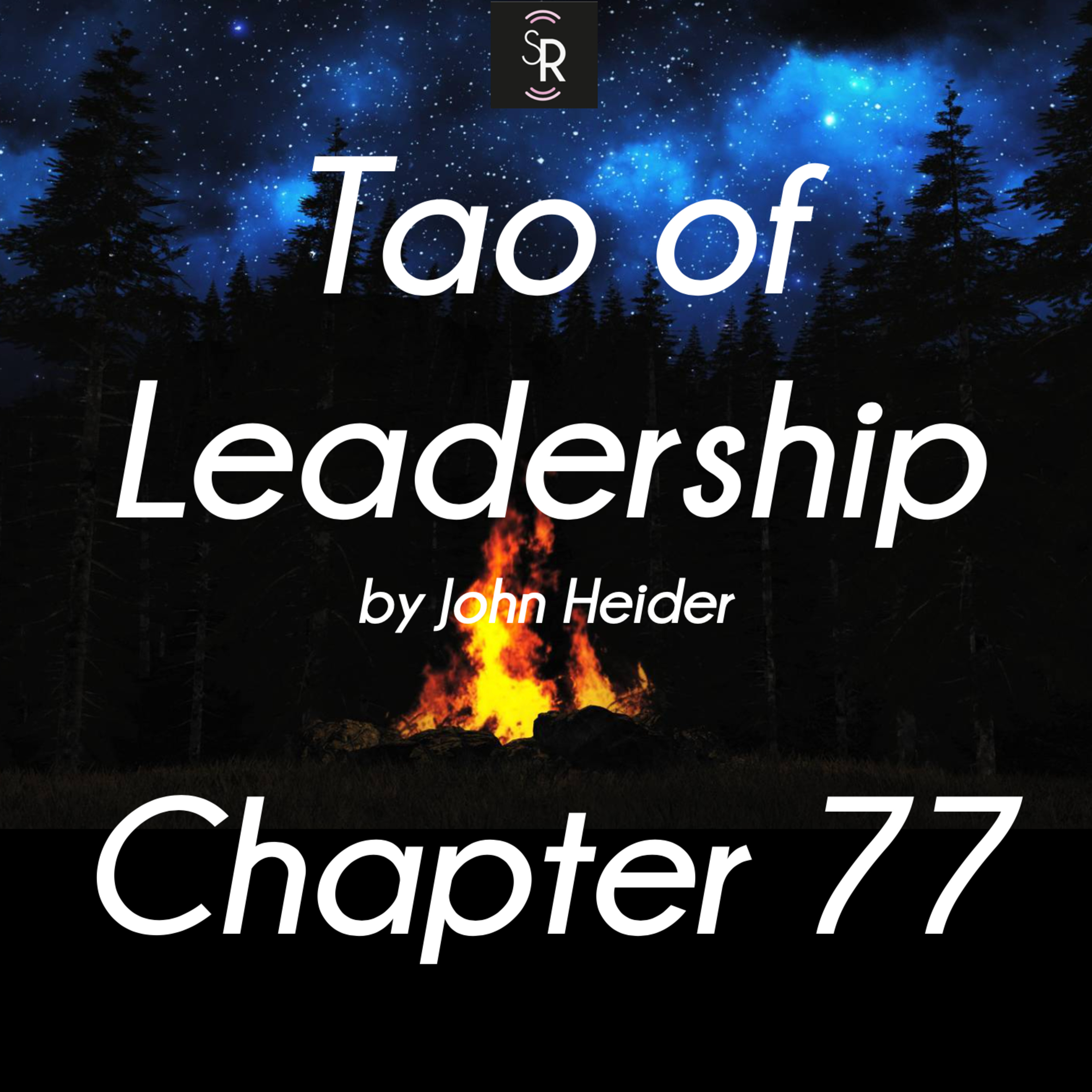 Ch 77 - Tao of Leadership by John Heider - study and meditation - Cycles episode artwork