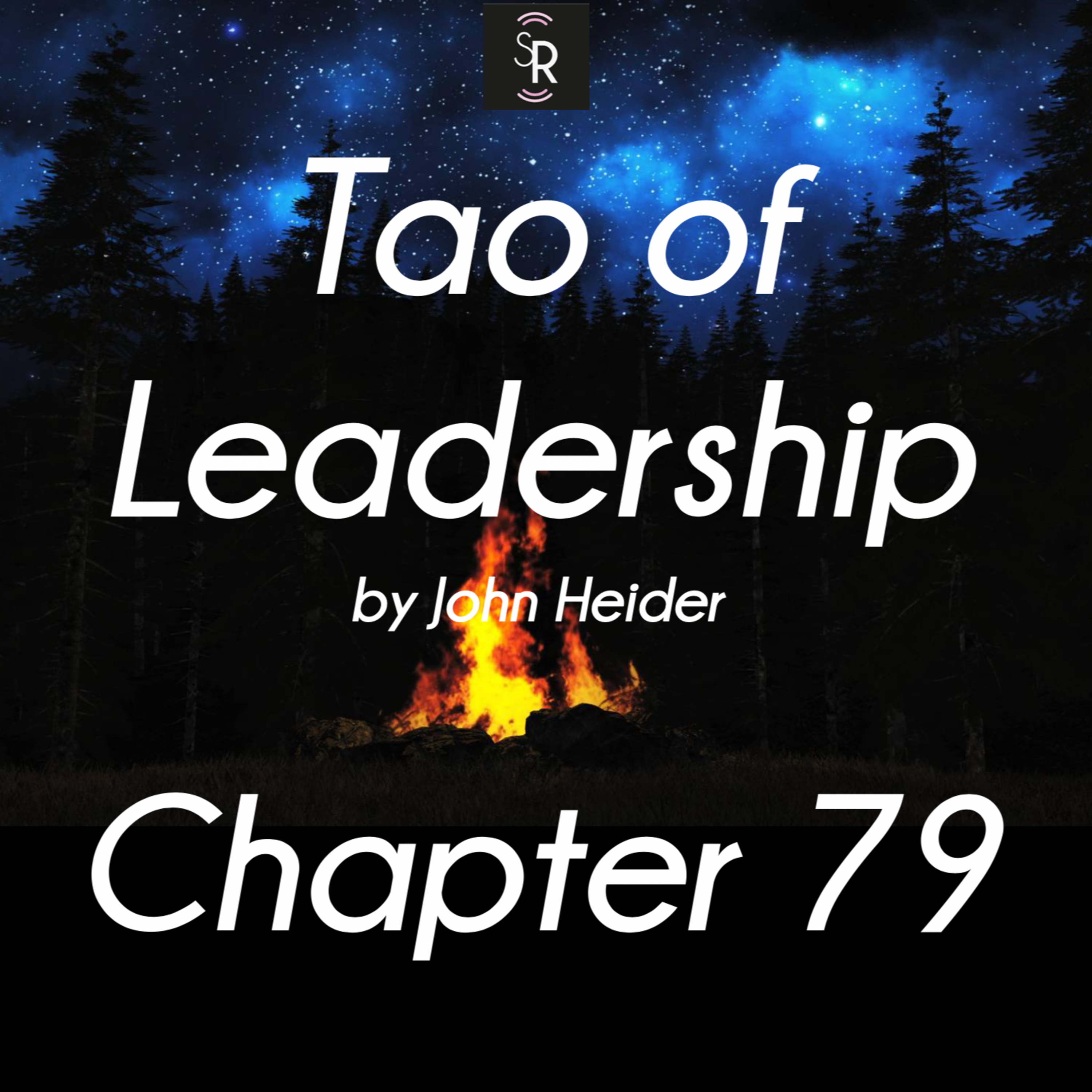 Ch 79 - Tao of Leadership by John Heider - study and meditation - Win or Lose episode artwork