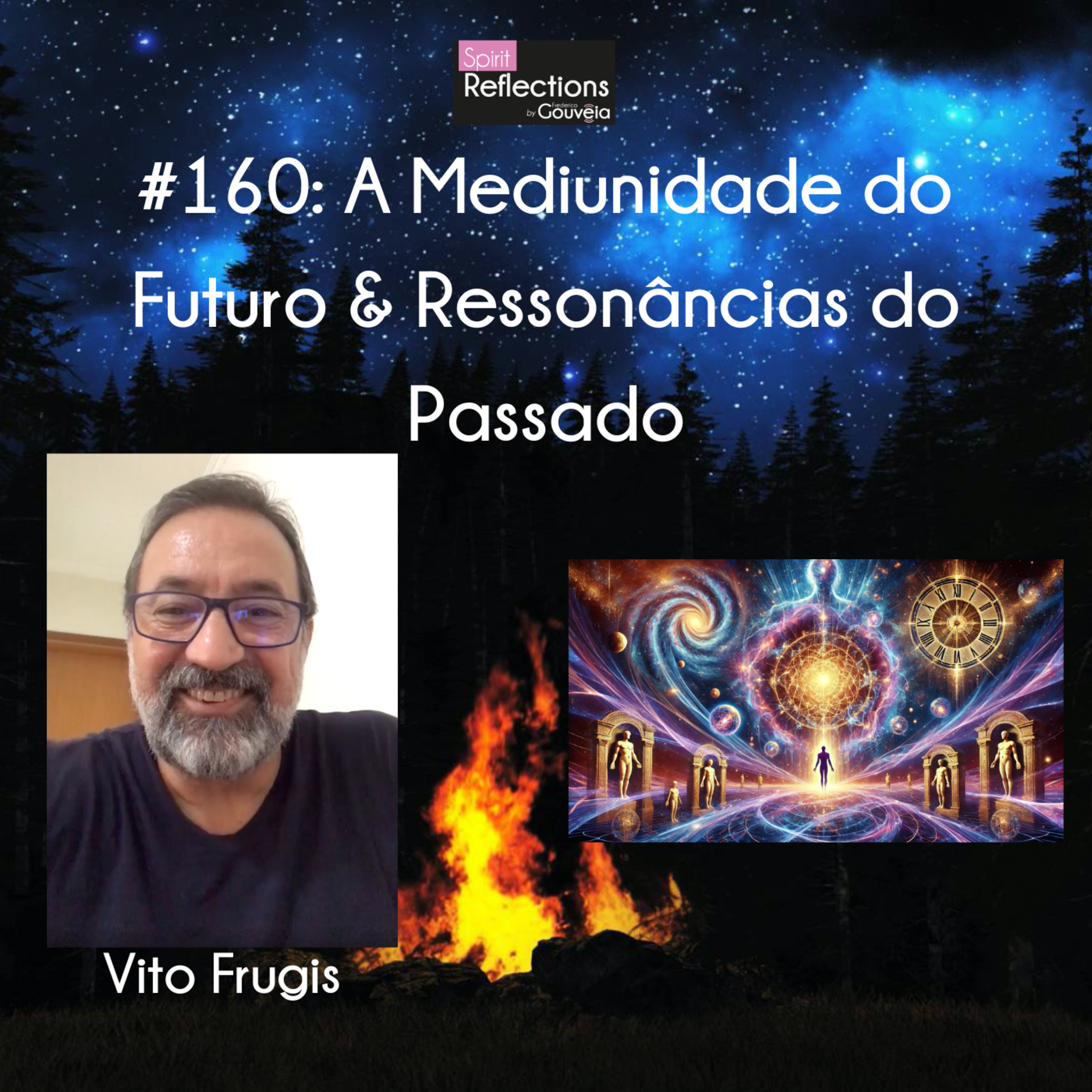 #160: A Mediunidade do Futuro & Ressonâncias de Vidas Passadas - com Vito Frugis episode artwork