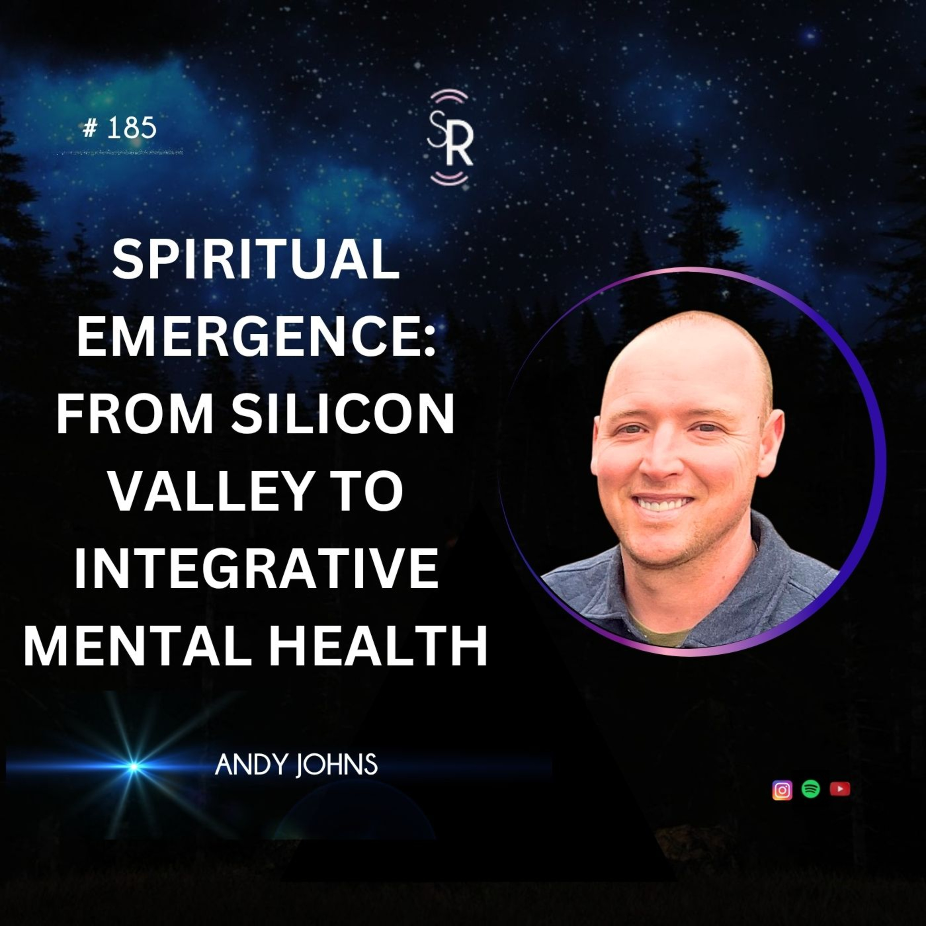Spiritual Emergence - from Silicon Valley to Integrative Mental Health with Andy Johns - Ep. #185 episode artwork
