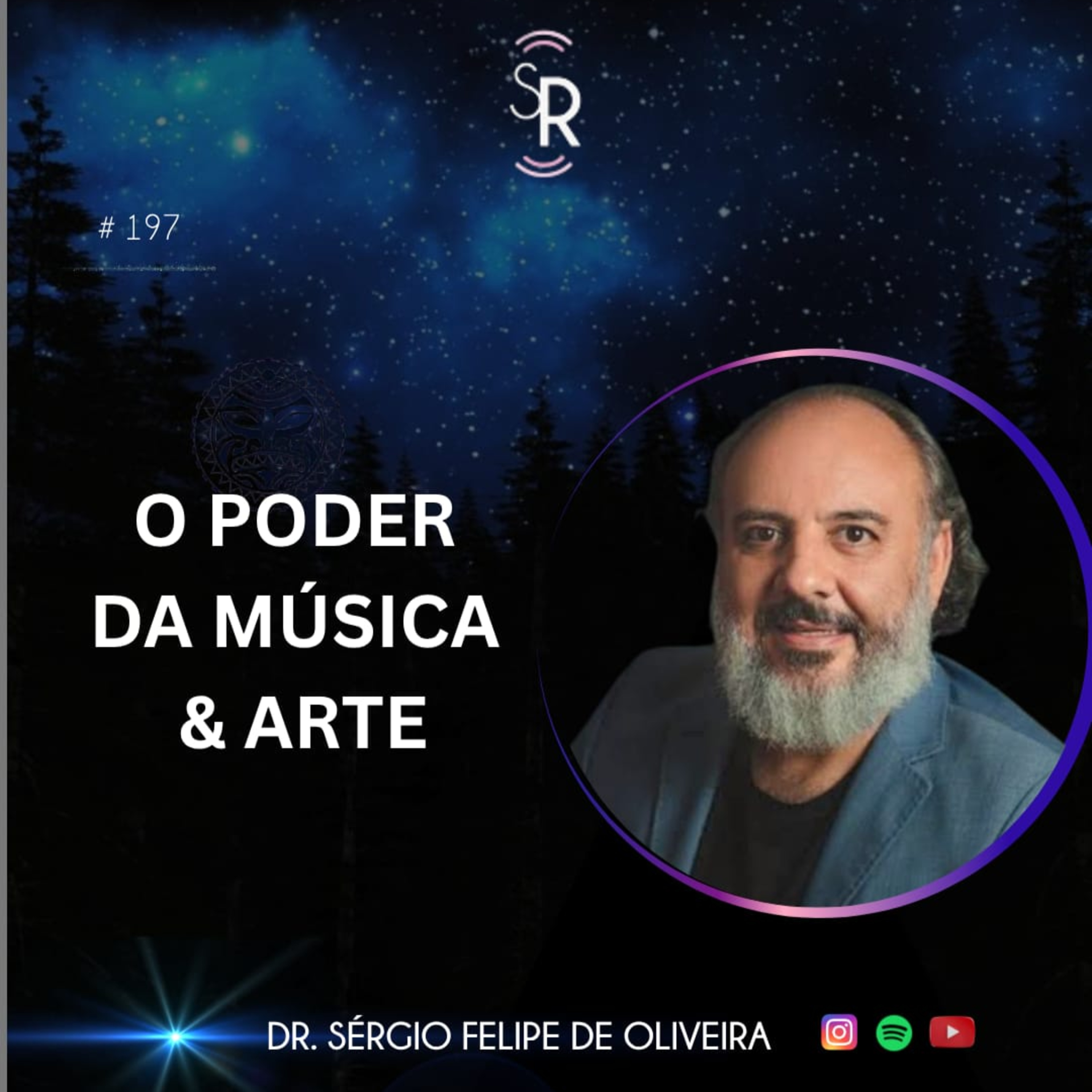 #197 O Poder da Música & Arte, com Dr. Sérgio Felipe de Oliveira  episode artwork