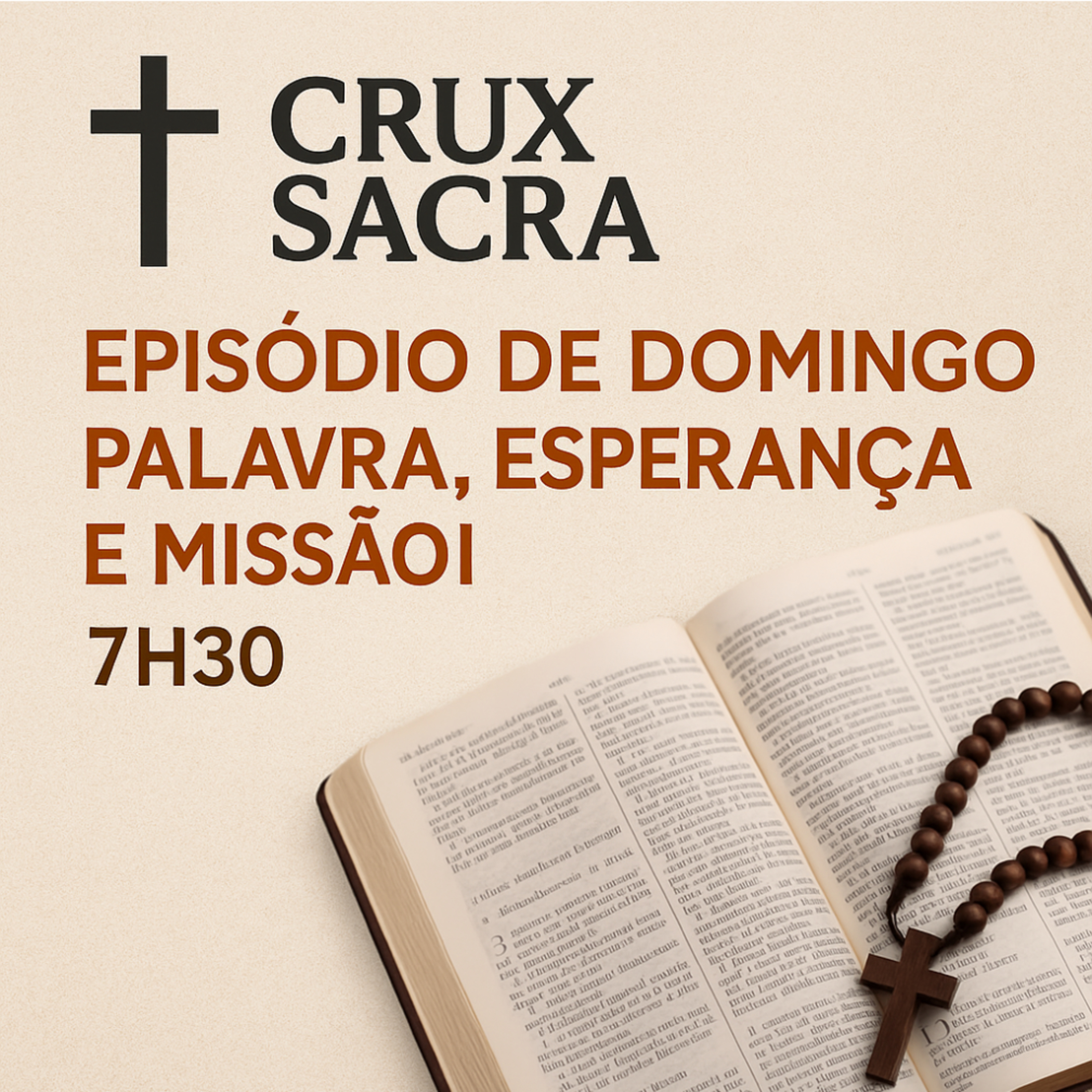 18. Domingo Comum - 7h30 📖✨ Crux Sacra | Episódio de Domingo - Palavra, Esperança e Missão! ✨📖