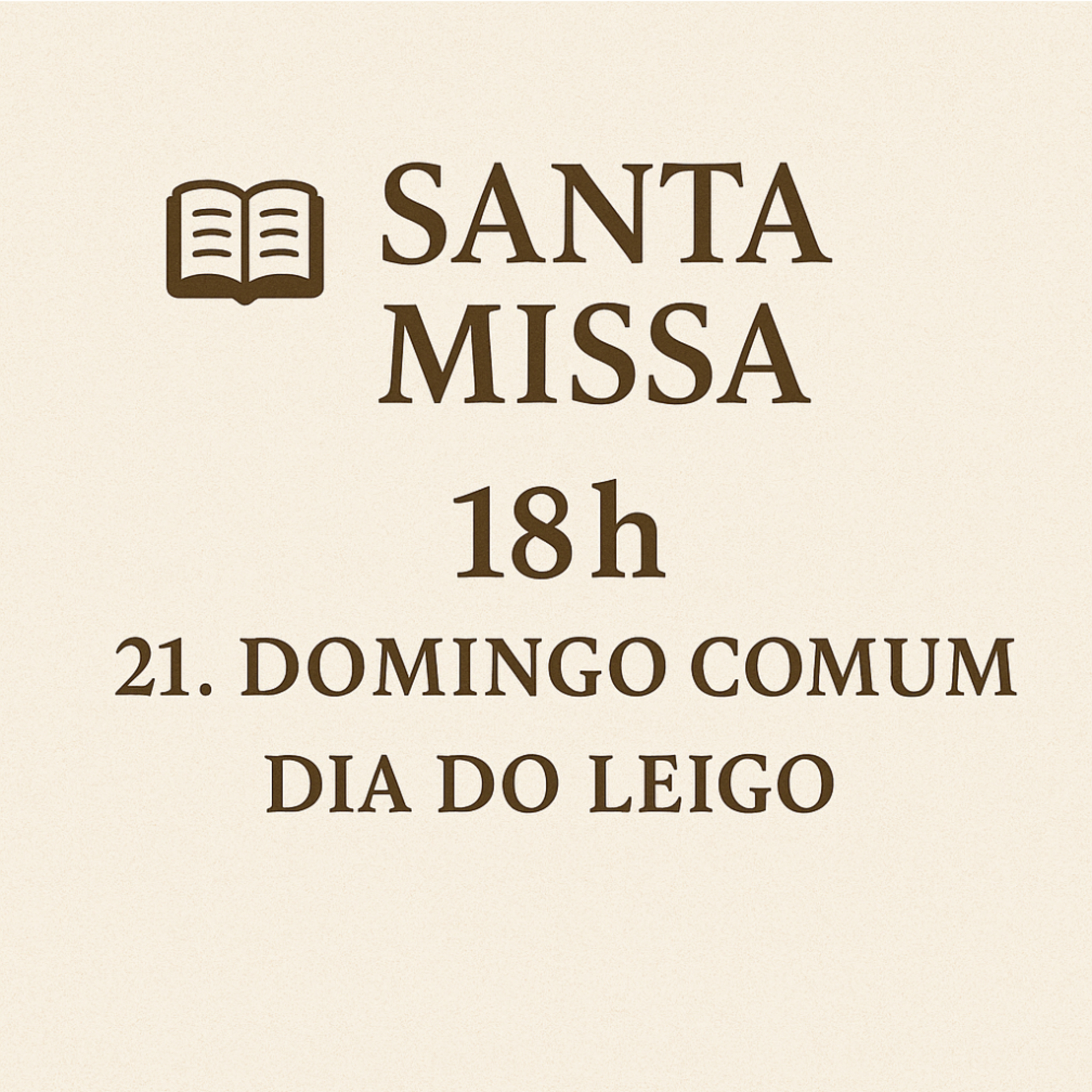 18h - ⛪✨ Santa Missa – 21º Domingo Comum ✨⛪